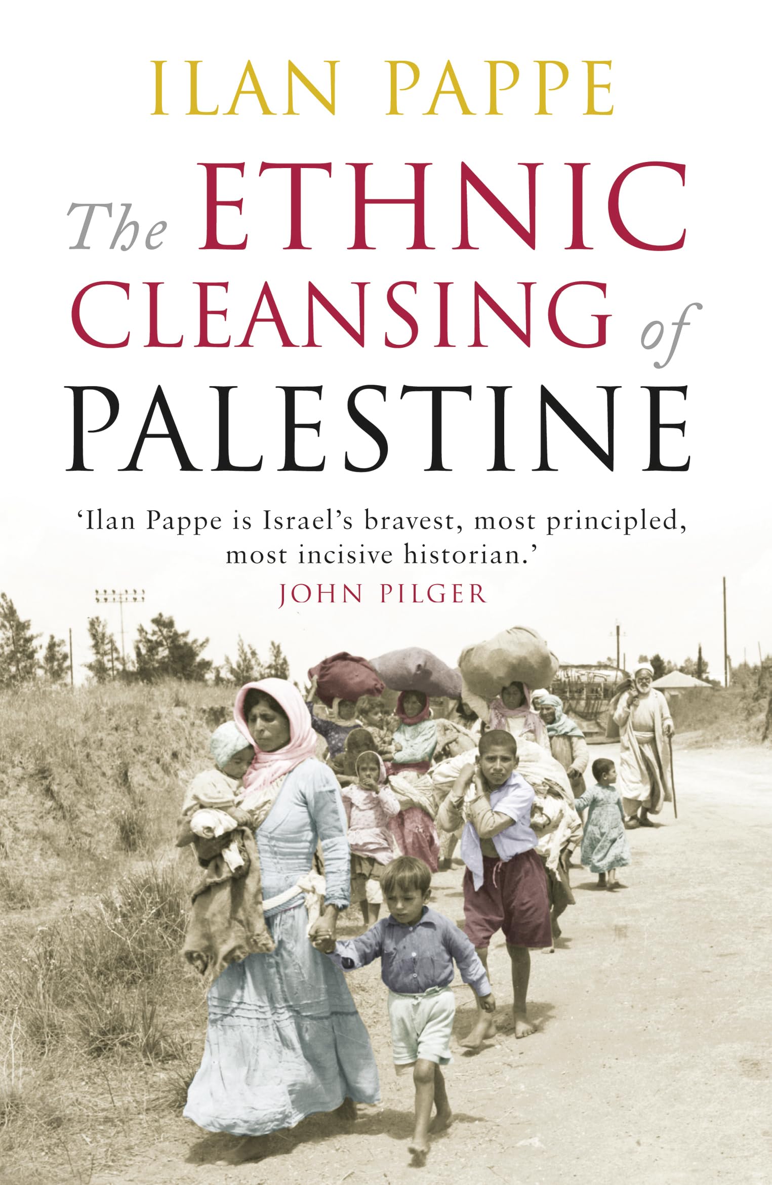 The Ethnic Cleansing of Palestine by Pappe, Ilan