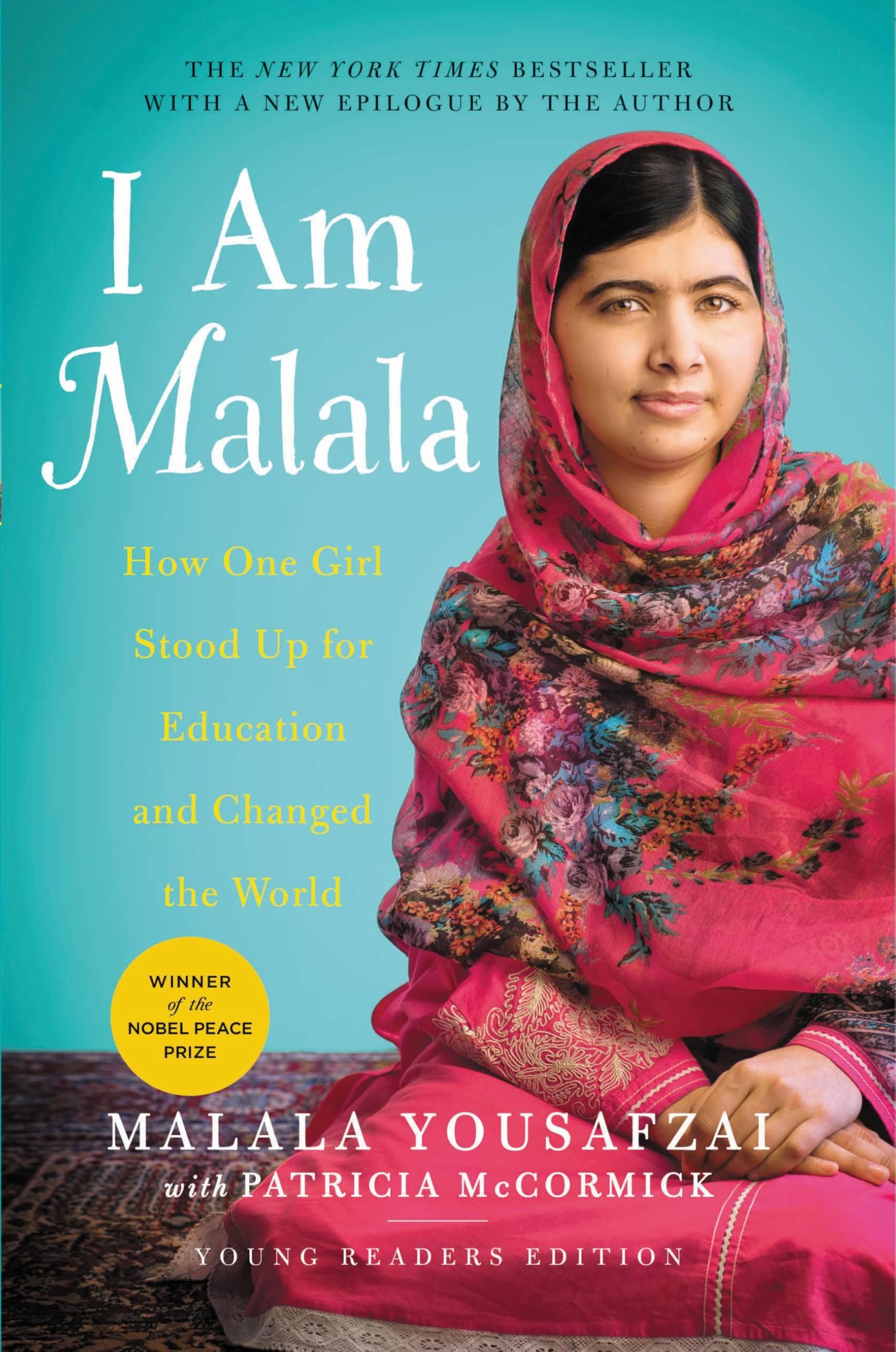 I Am Malala: How One Girl Stood Up for Education and Changed the World (Young Readers Edition) by Yousafzai, Malala