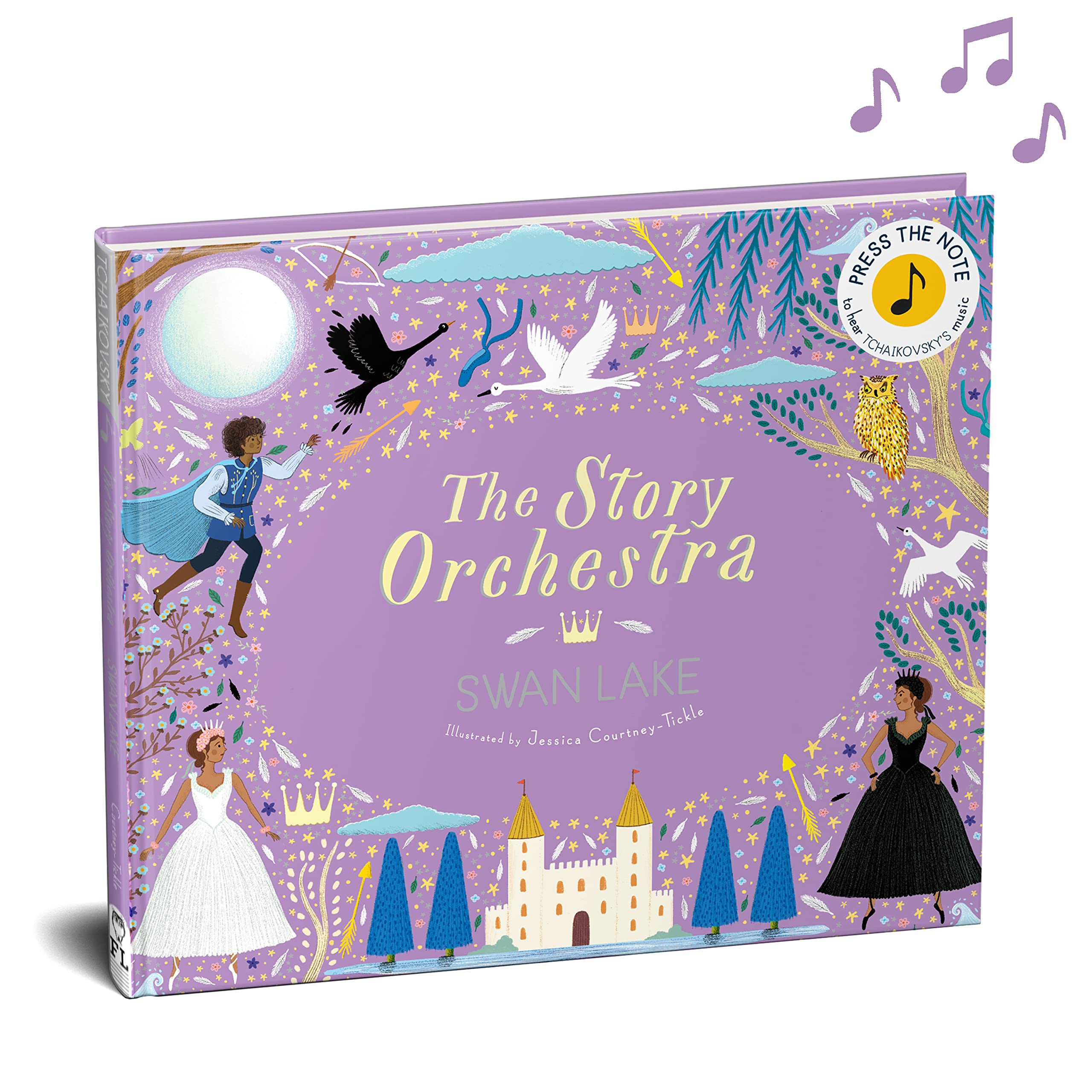 The Story Orchestra: Swan Lake: Press the Note to Hear Tchaikovsky's Musicvolume 4 by Tickle, Jessica Courtney