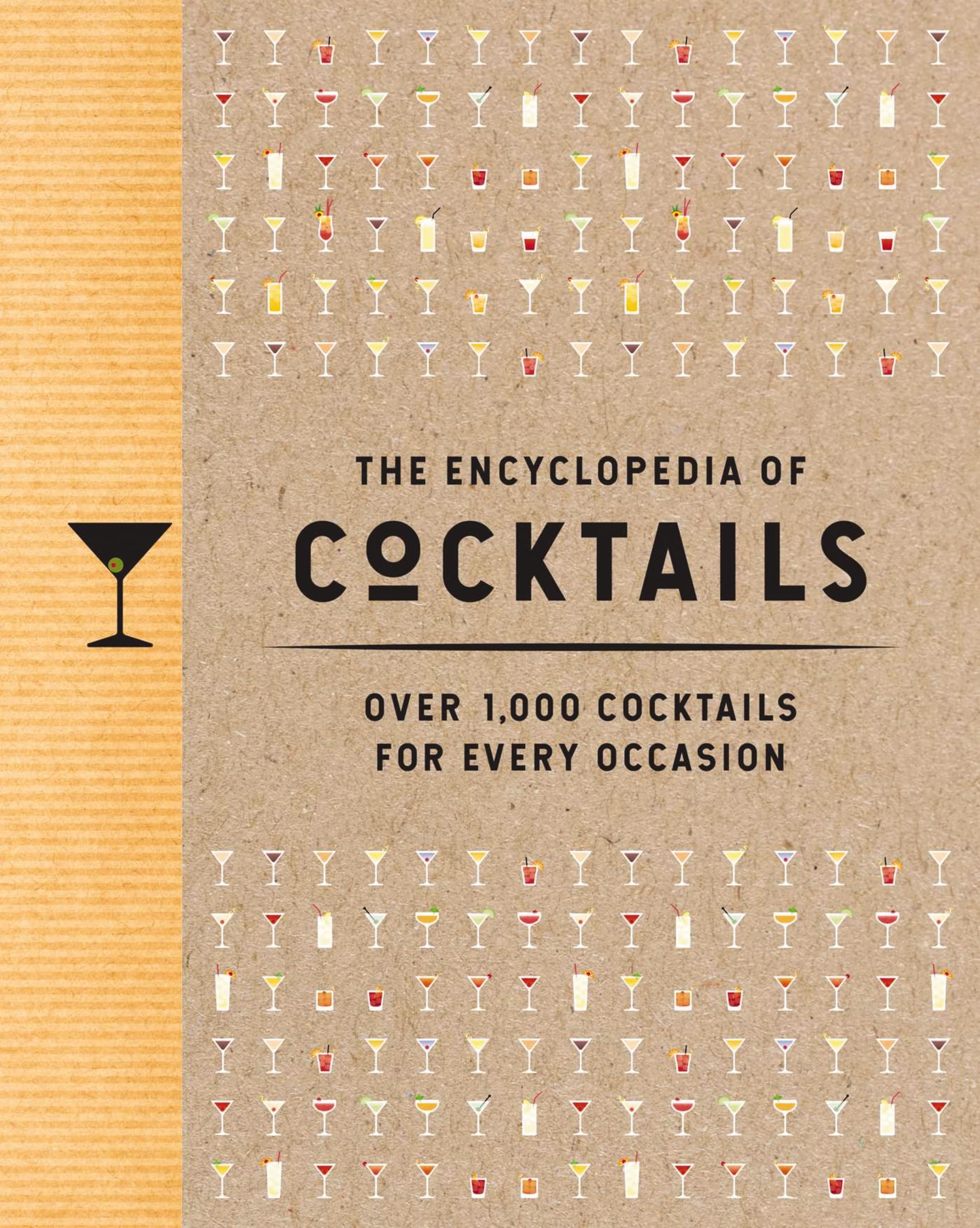 The Encyclopedia of Cocktails: Over 1,000 Cocktails for Every Occasion by The Coastal Kitchen