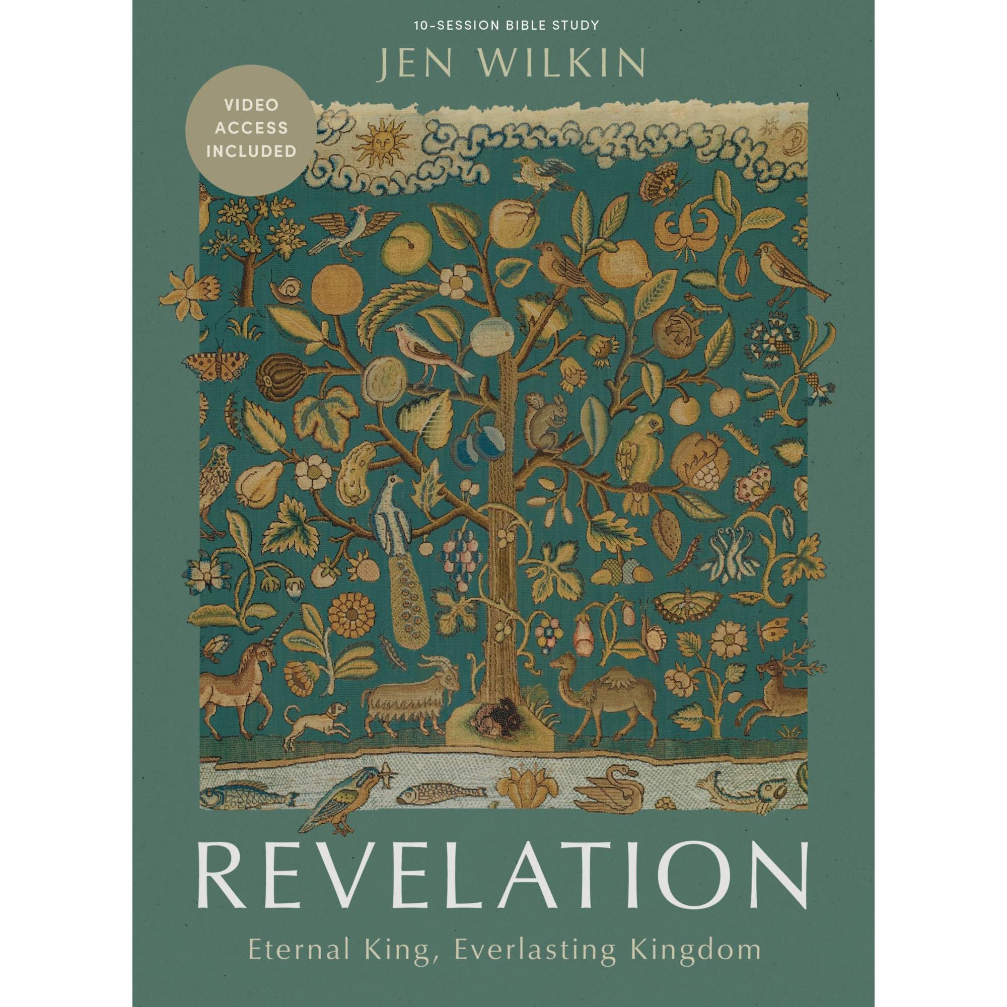 Revelation - Bible Study Book with Video Access: Eternal King, Everlasting Kingdom by Wilkin, Jen