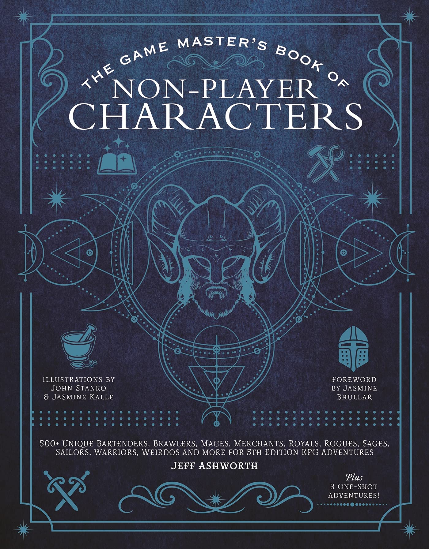 The Game Master's Book of Non-Player Characters: 500+ Unique Bartenders, Brawlers, Mages, Merchants, Royals, Rogues, Sages, Sailors, Warriors, Weirdos by Ashworth, Jeff
