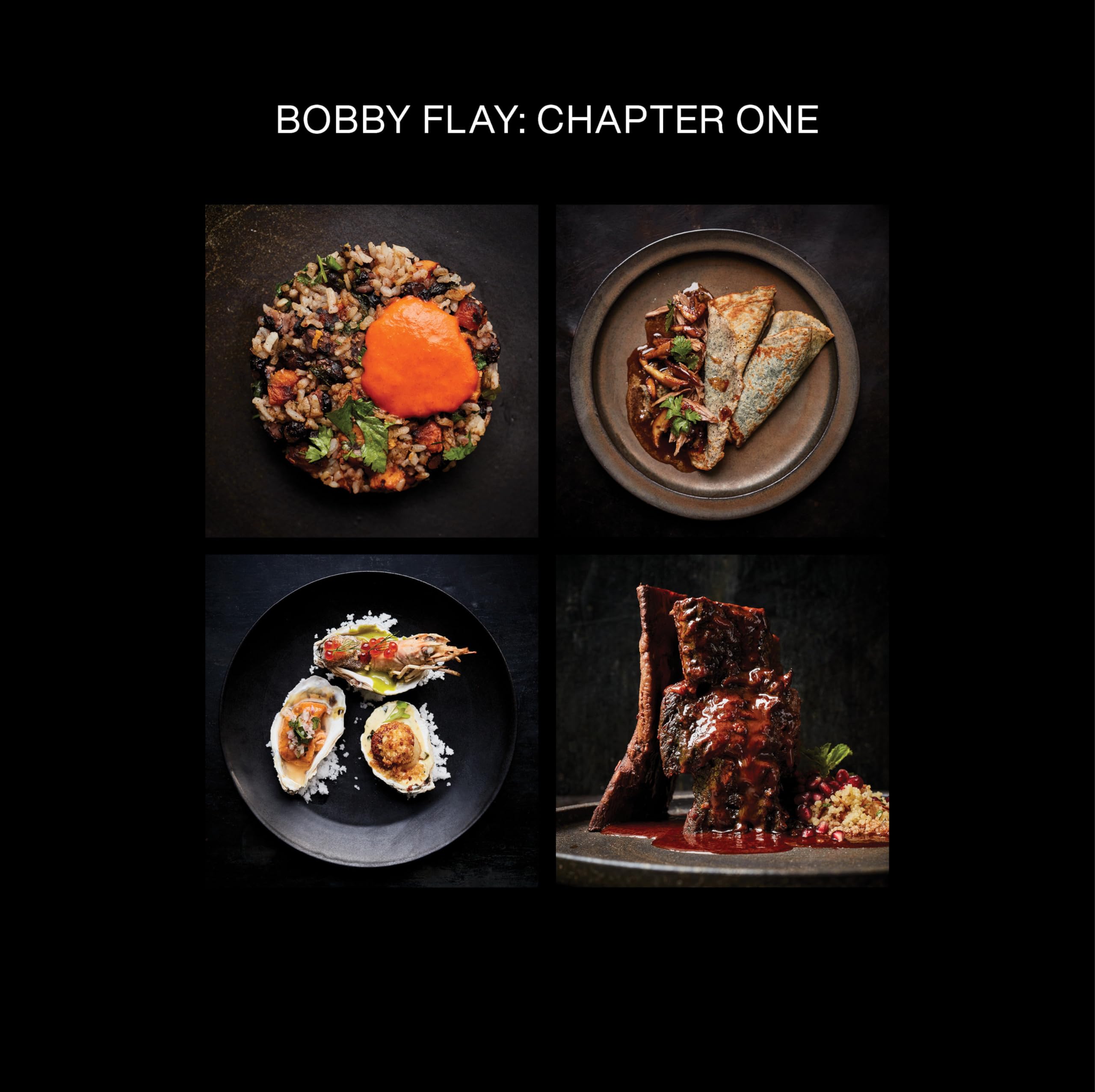 Bobby Flay: Chapter One: Iconic Recipes and Inspirations from a Groundbreaking American Chef: A Cookbook by Flay, Bobby