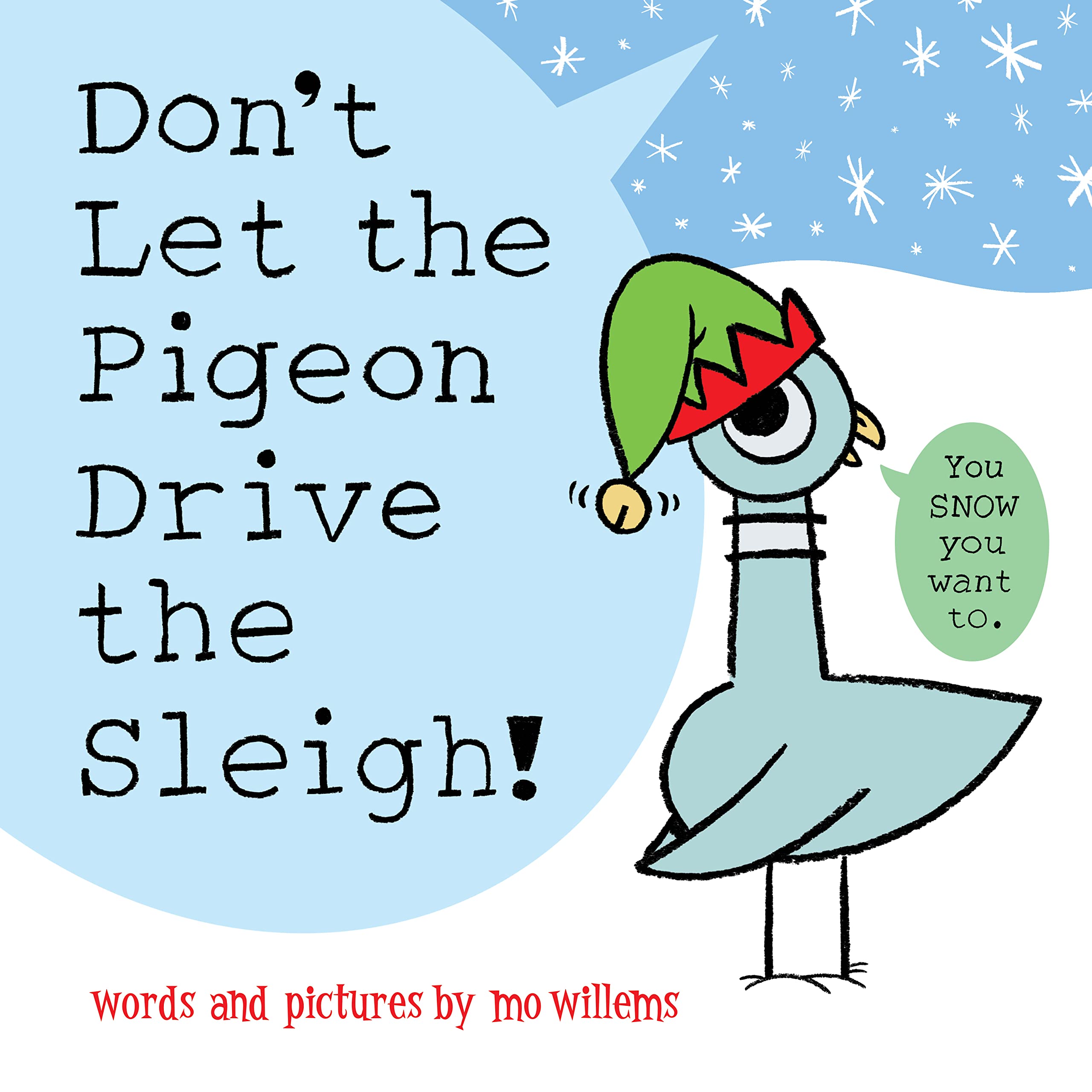 Don't Let the Pigeon Drive the Sleigh! by Willems, Mo