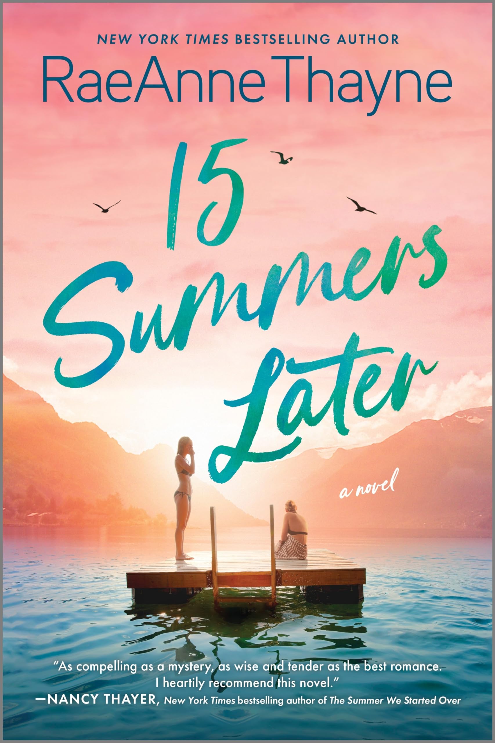 15 Summers Later: A Feel-Good Beach Read by Thayne, Raeanne