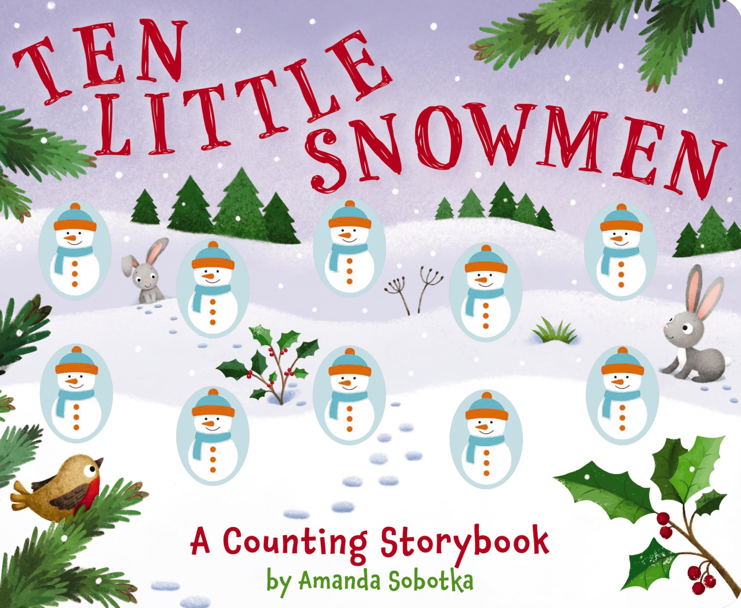 Ten Little Snowmen: A Magical Counting Storybook by Sobotka, Amanda