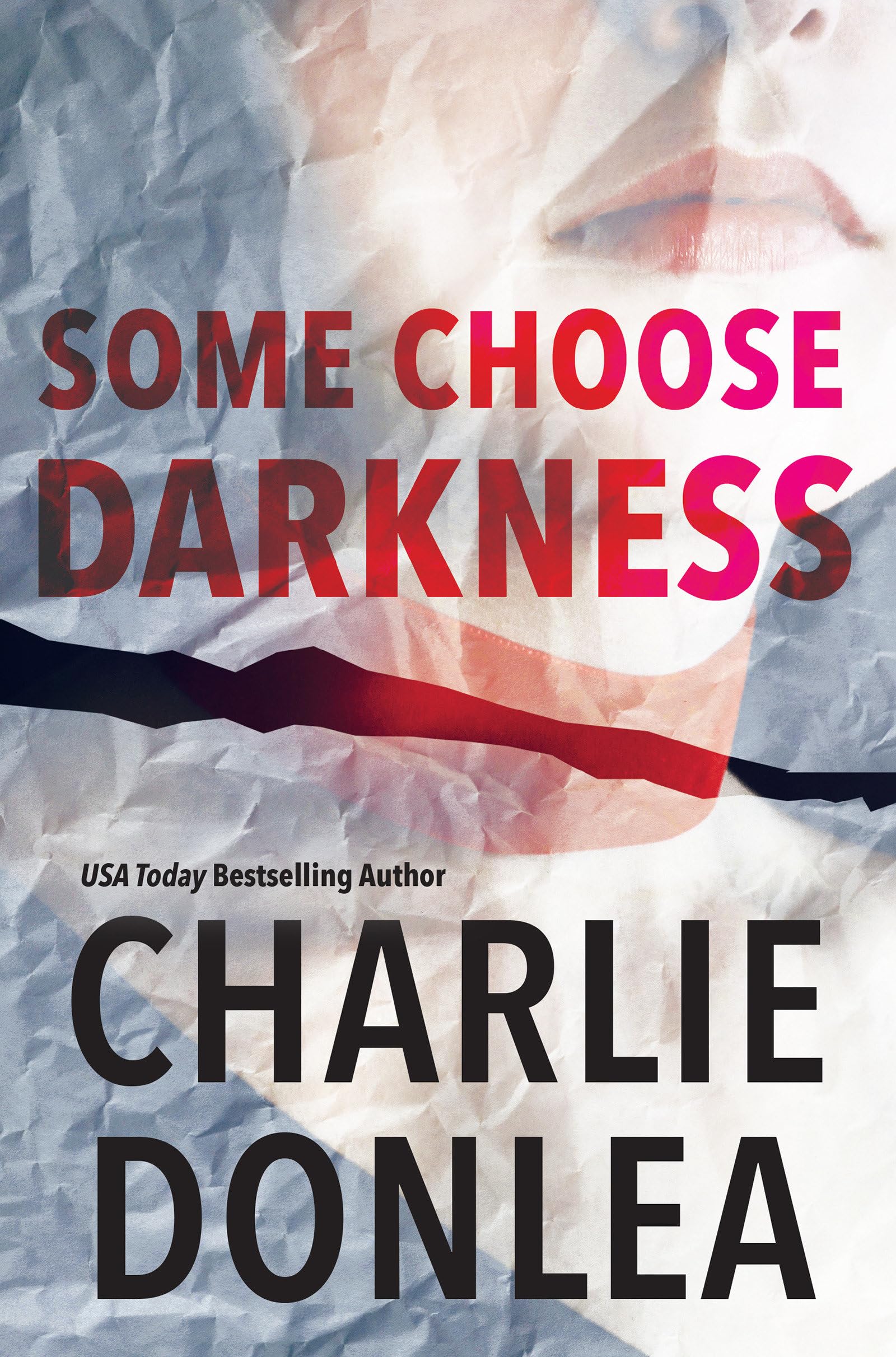 Some Choose Darkness by Donlea, Charlie