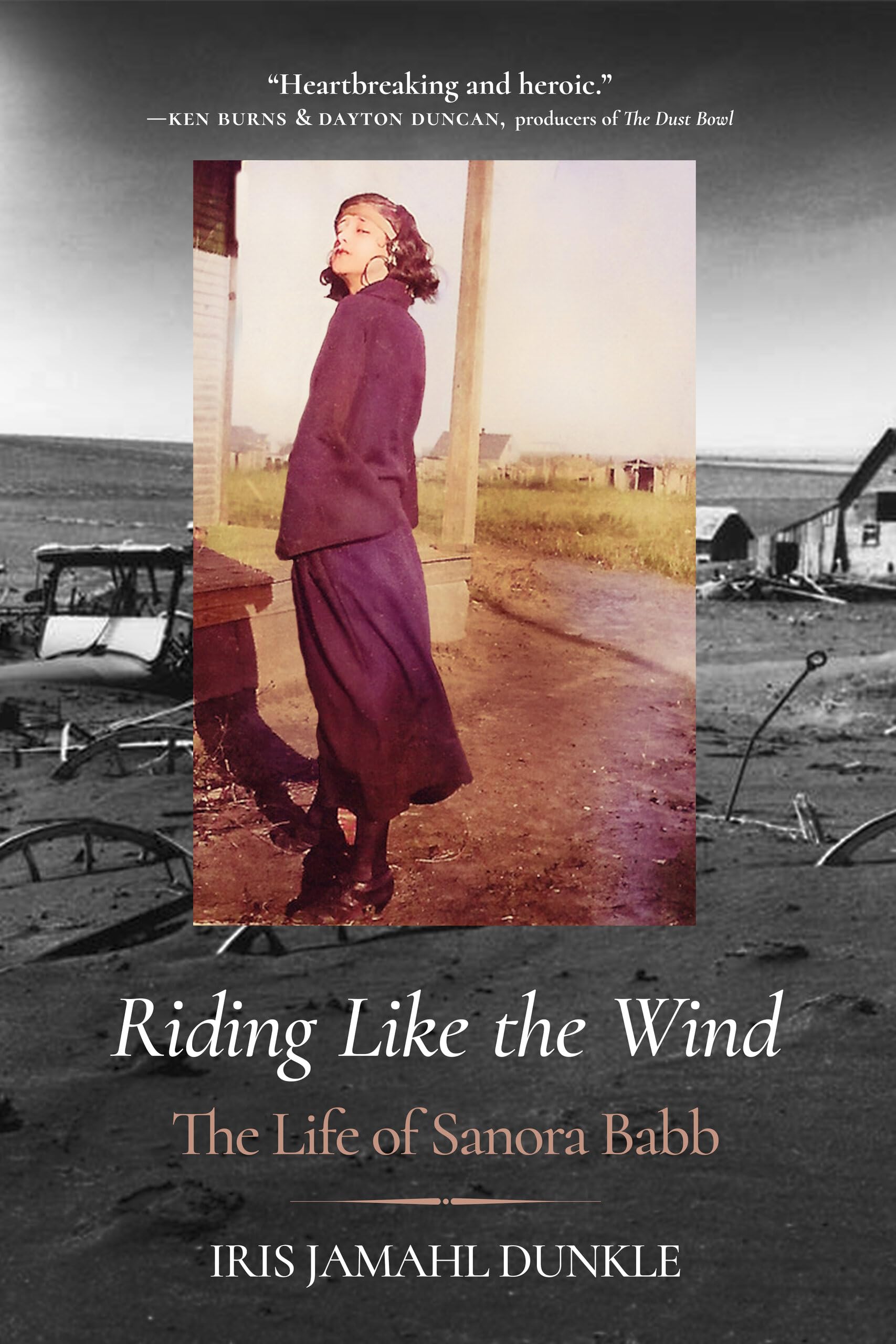 Riding Like the Wind: The Life of Sanora Babb by Dunkle, Iris Jamahl