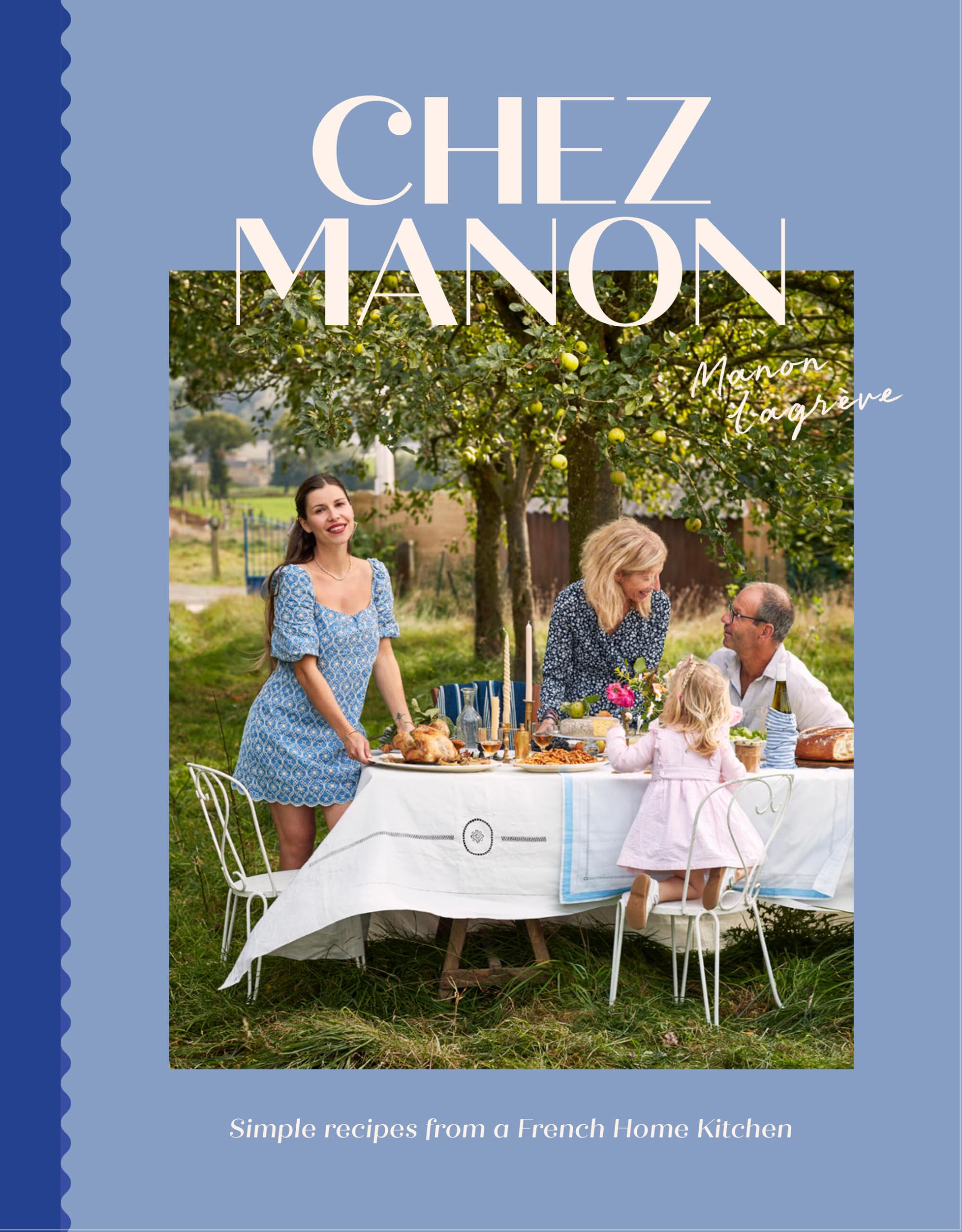 Chez Manon: Simple Recipes from a French Home Kitchen by Lagrève, Manon