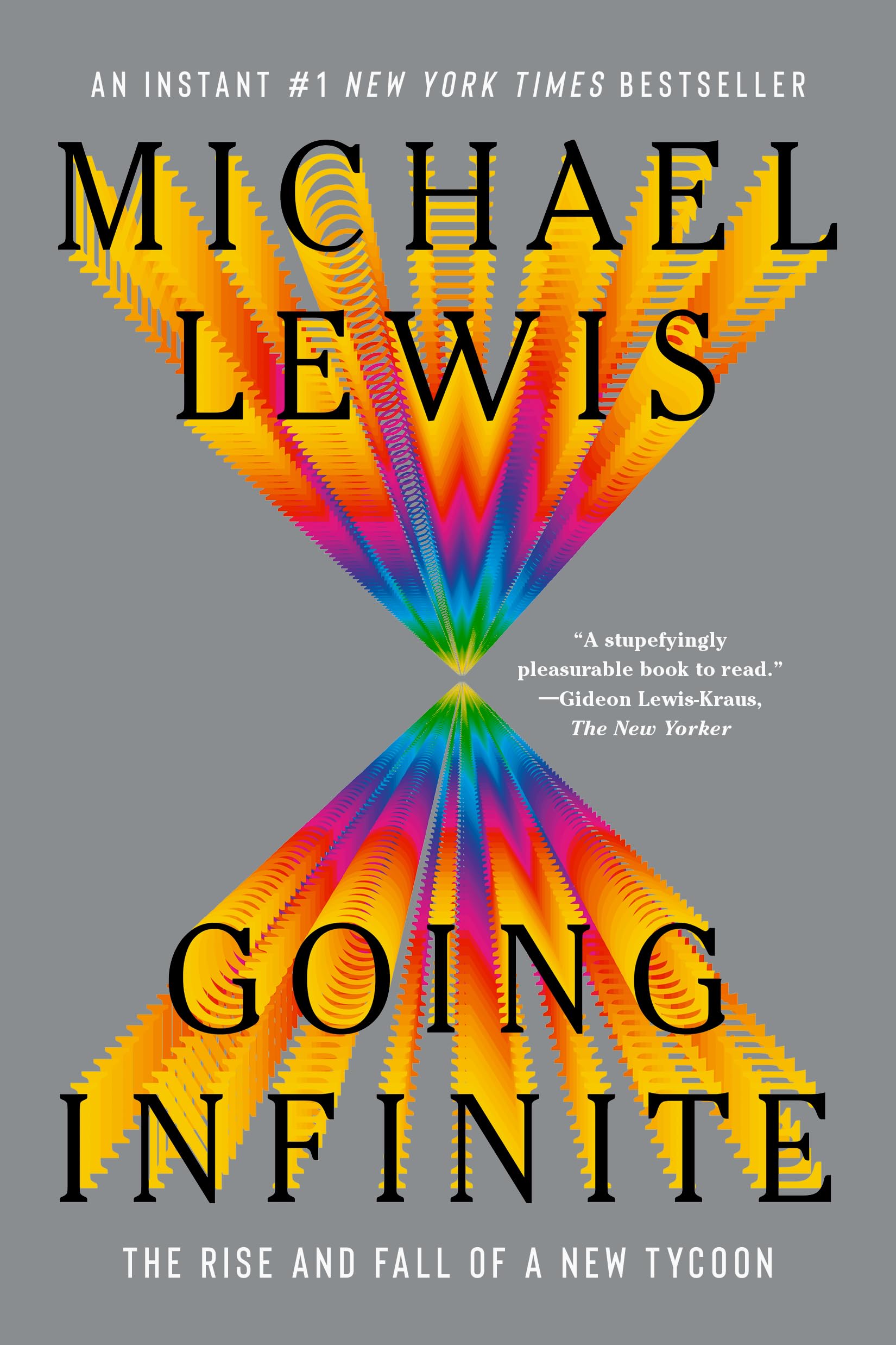 Going Infinite: The Rise and Fall of a New Tycoon by Lewis, Michael