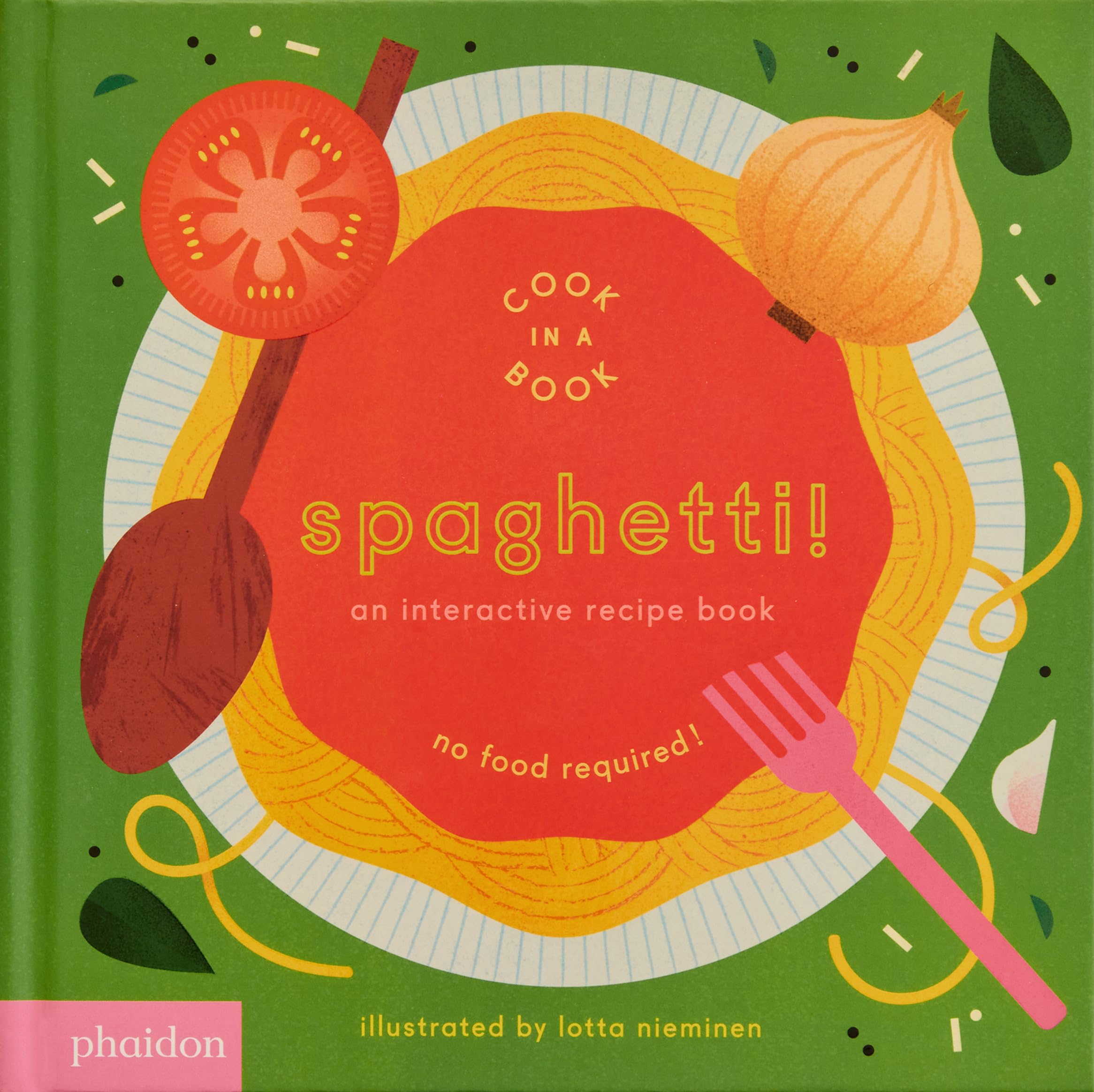 Spaghetti!: An Interactive Recipe Book by Nieminen, Lotta