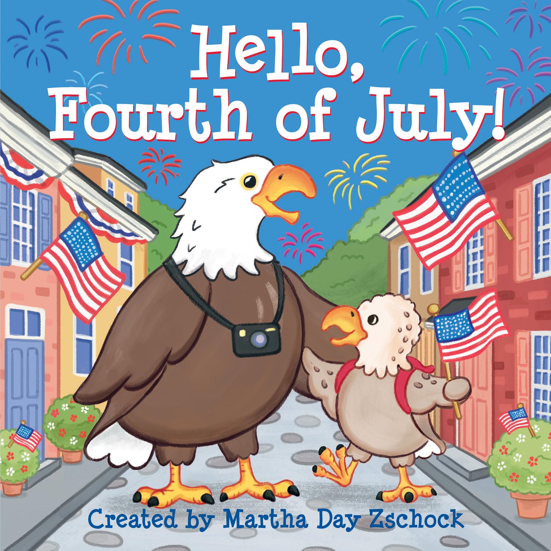 Hello, Fourth of July! by Zschock, Martha Day