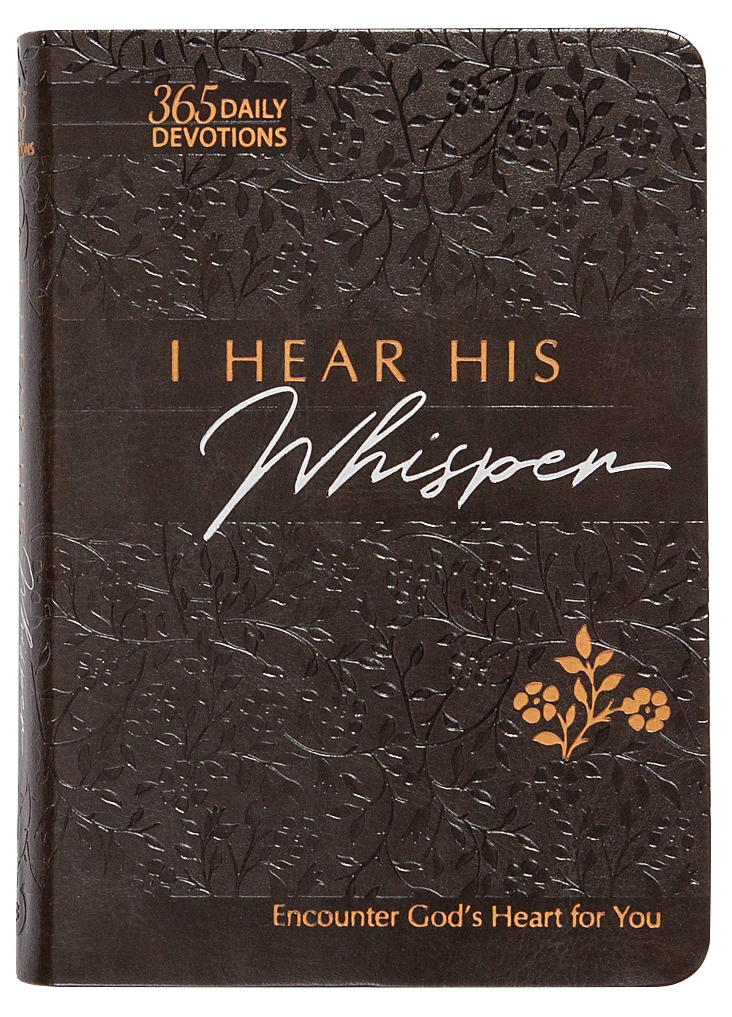 I Hear His Whisper 365 Daily Devotions Faux Leather Gift Edition: Encounter God's Heart for You by Simmons, Brian