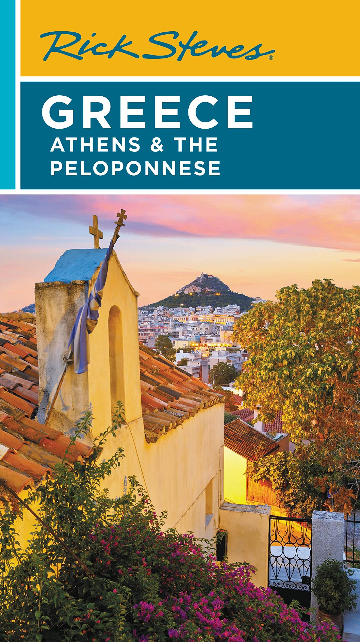 Rick Steves Greece: Athens & the Peloponnese by Steves, Rick