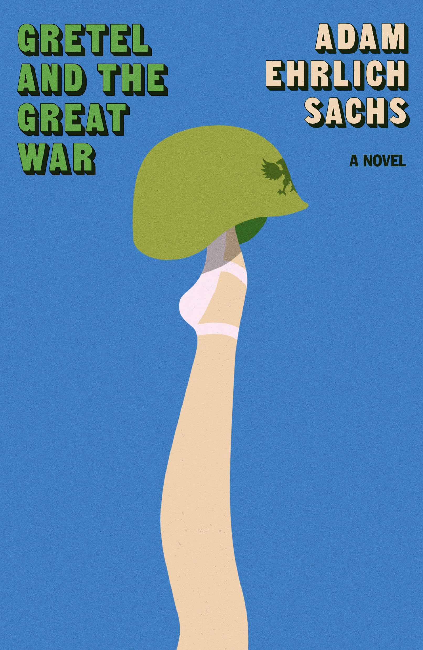Gretel and the Great War by Sachs, Adam Ehrlich