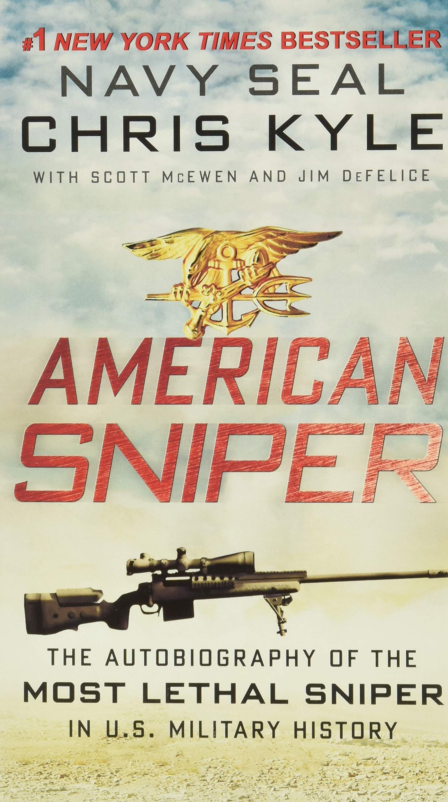 American Sniper: The Autobiography of the Most Lethal Sniper in U.S. Military History by Kyle, Chris