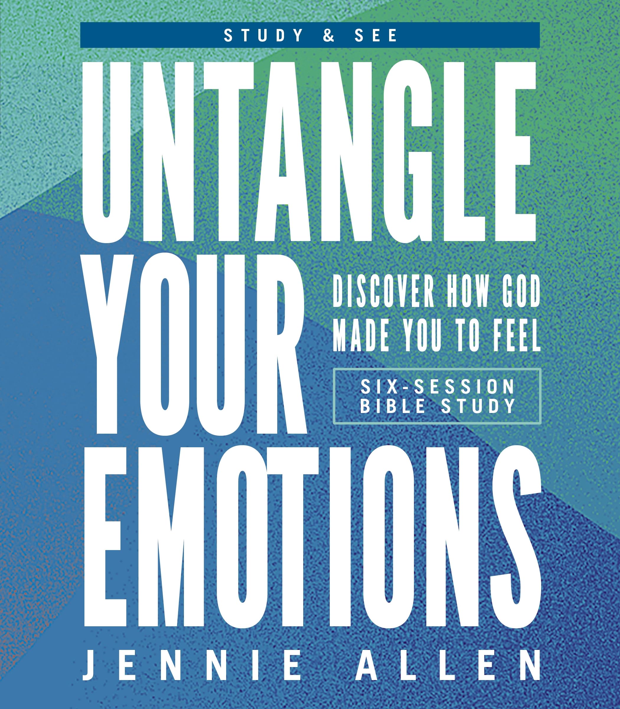 Untangle Your Emotions Bible Study Guide Plus Streaming Video: Discover How God Made You to Feel by Allen, Jennie