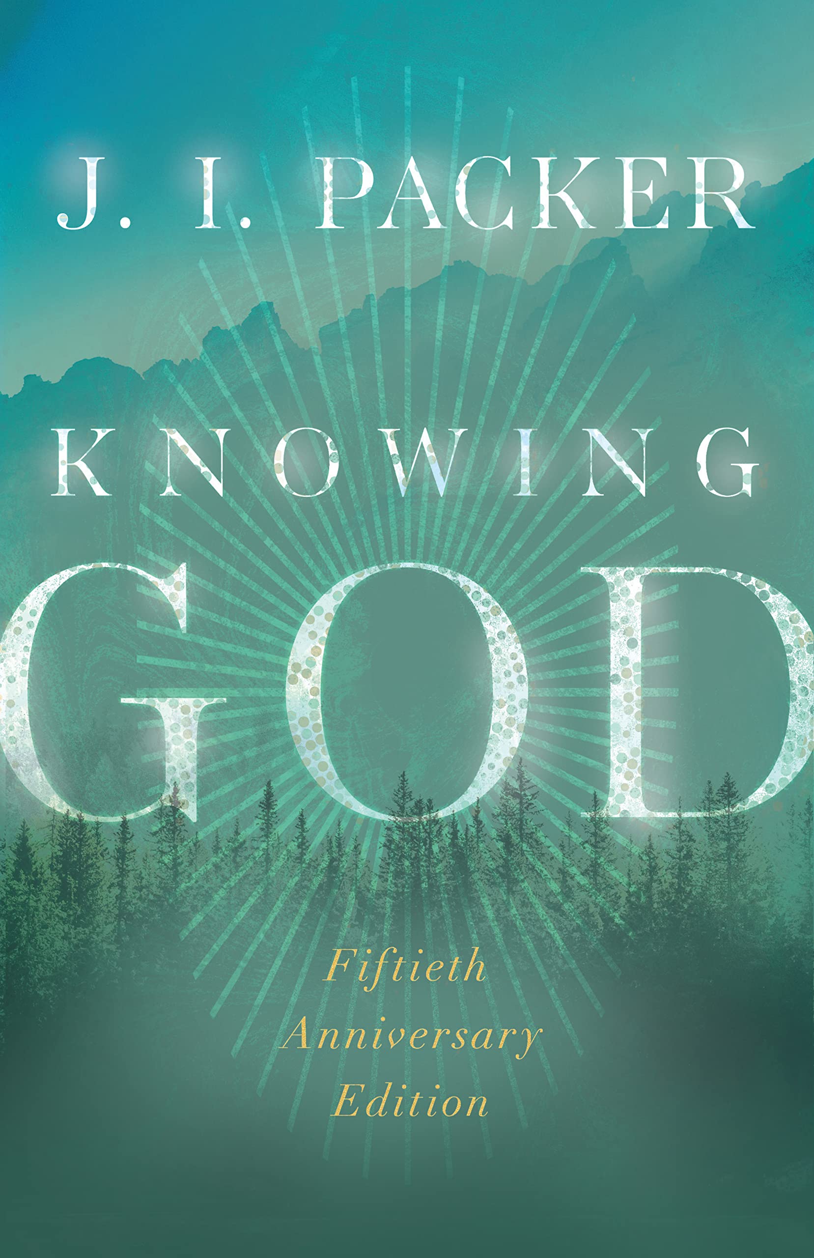 Knowing God by Packer, J. I.