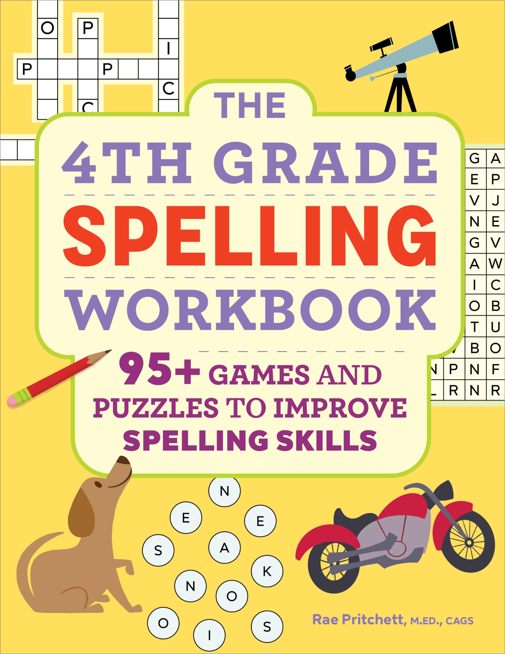 The 4th Grade Spelling Workbook: 95+ Games and Puzzles to Improve Spelling Skills by Pritchett, Rae