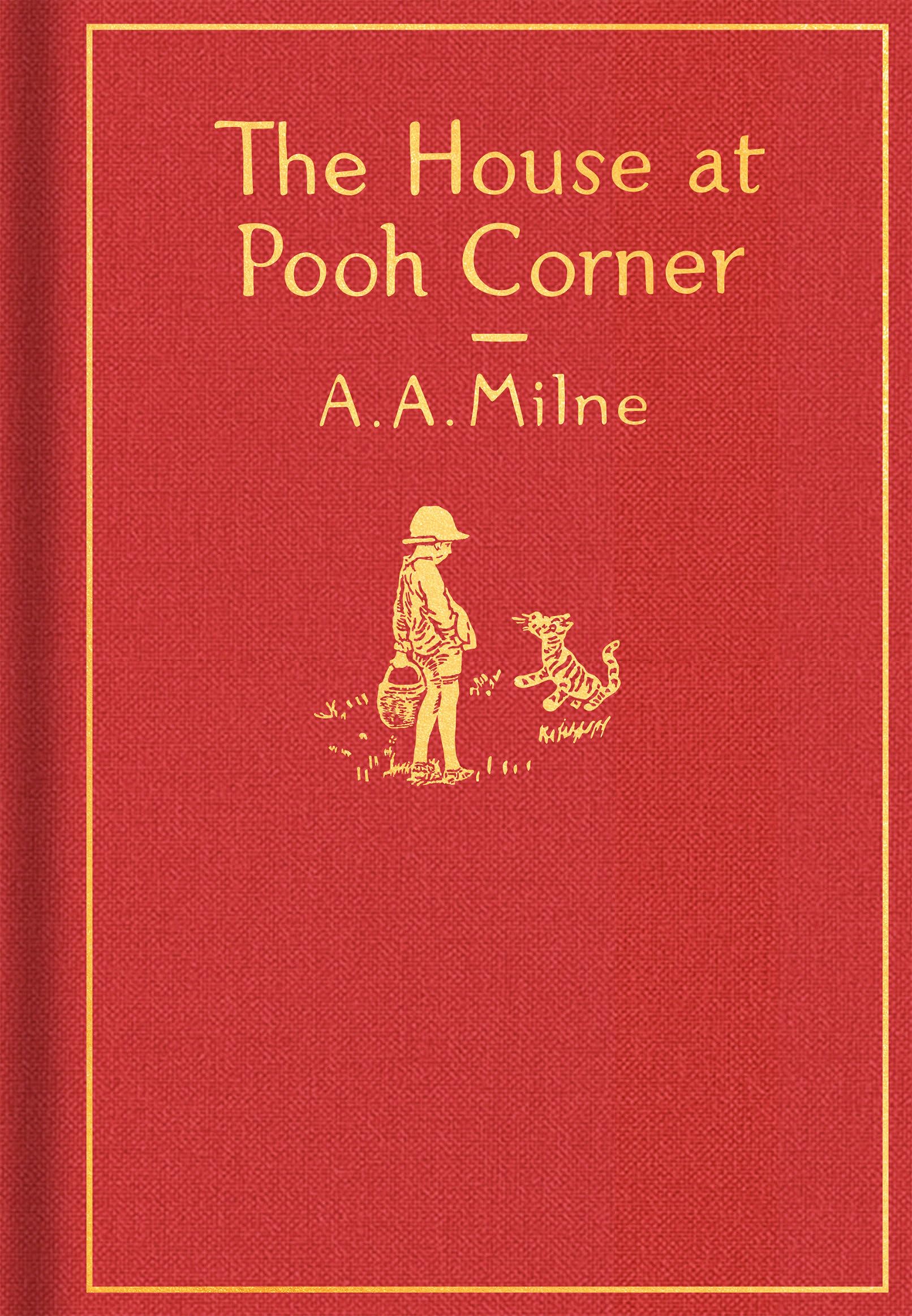 The House at Pooh Corner: Classic Gift Edition by Milne, A. A.