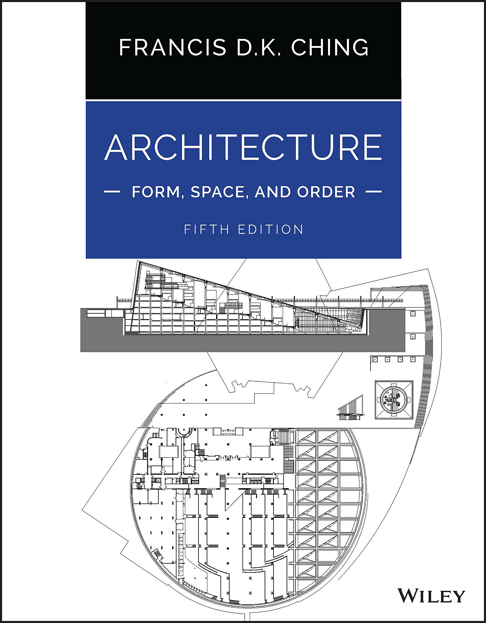 Architecture: Form, Space, and Order by Ching, Francis D. K.