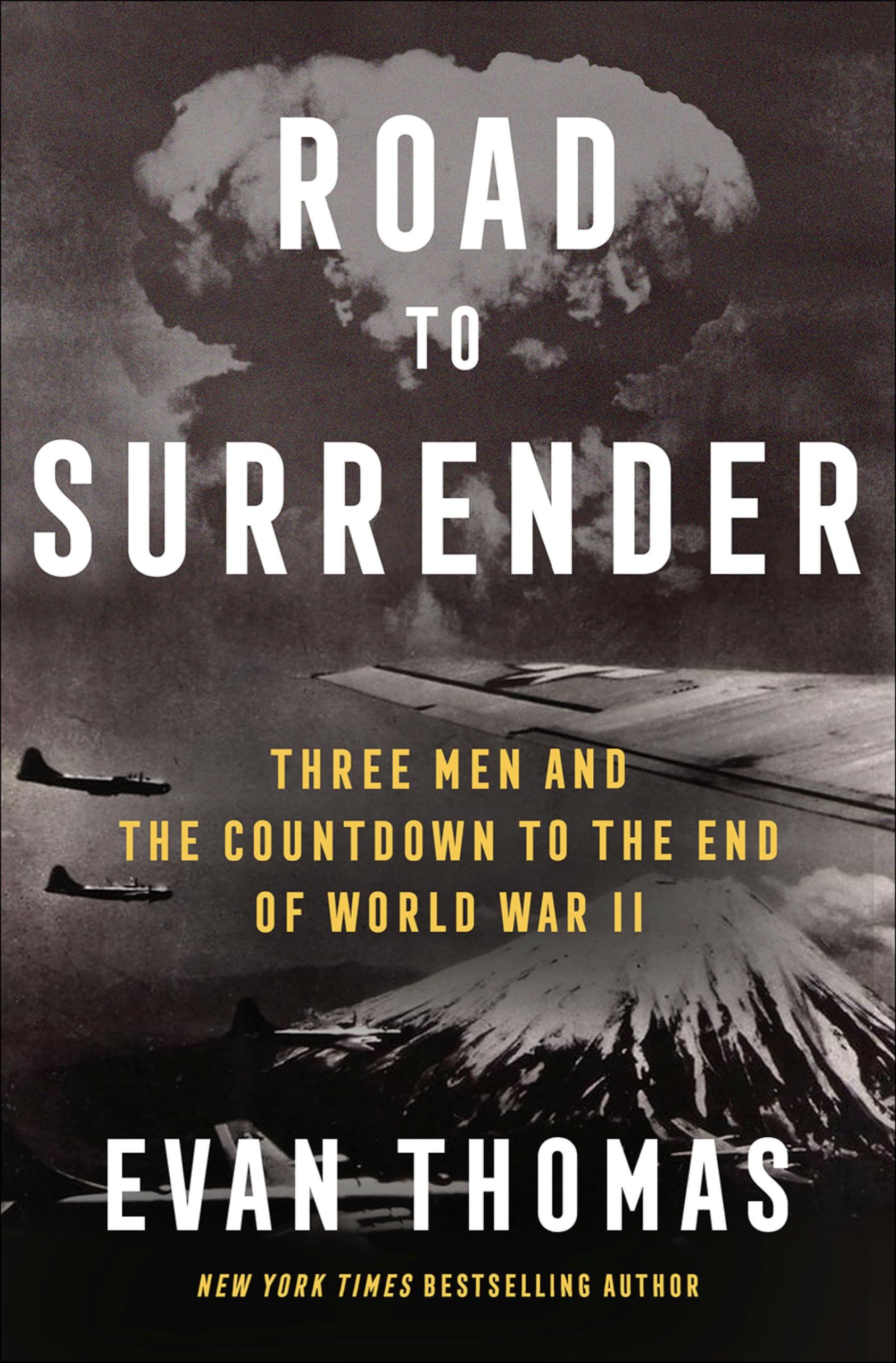 Road to Surrender: Three Men and the Countdown to the End of World War II by Thomas, Evan