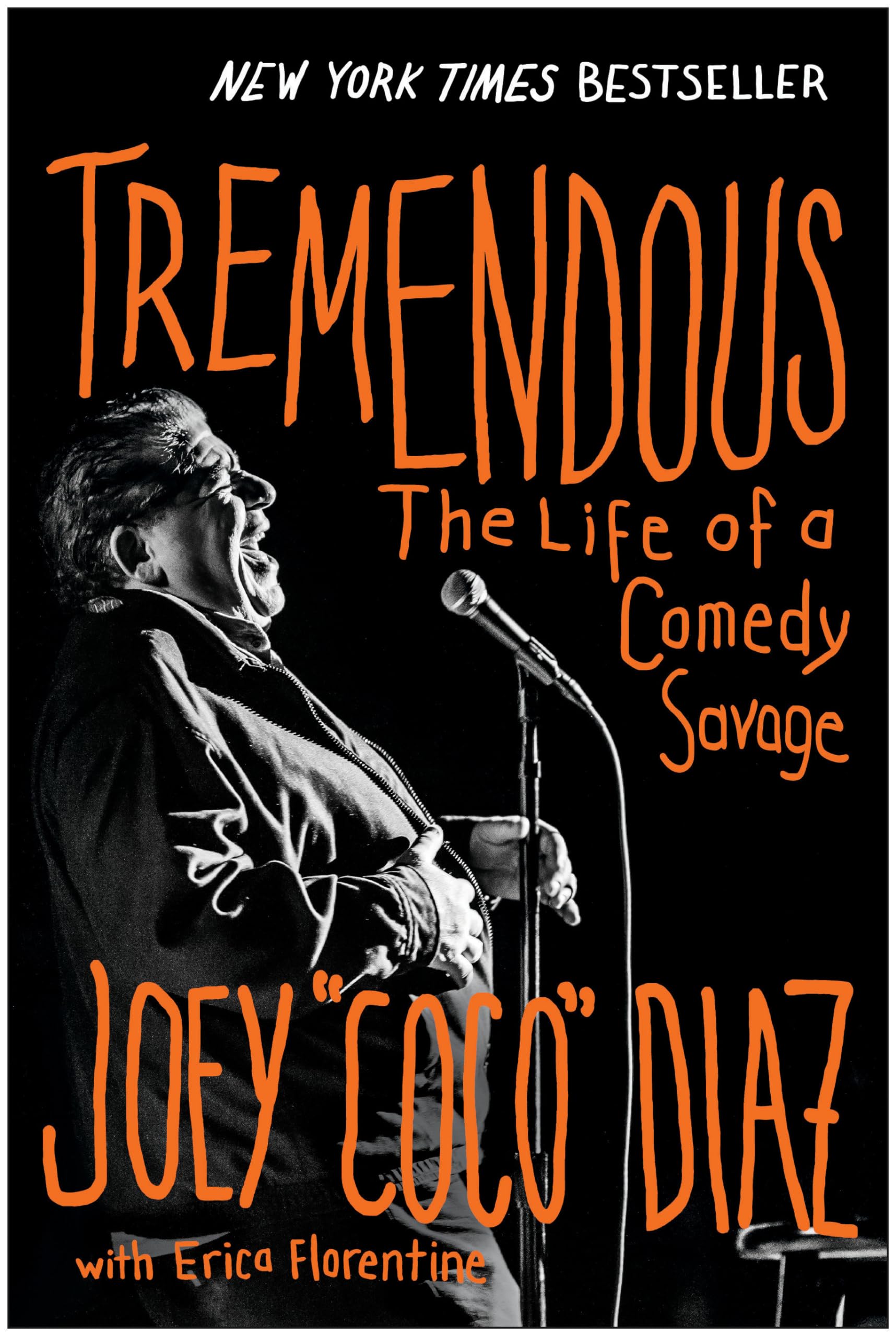 Tremendous: The Life of a Comedy Savage by Diaz, Joey
