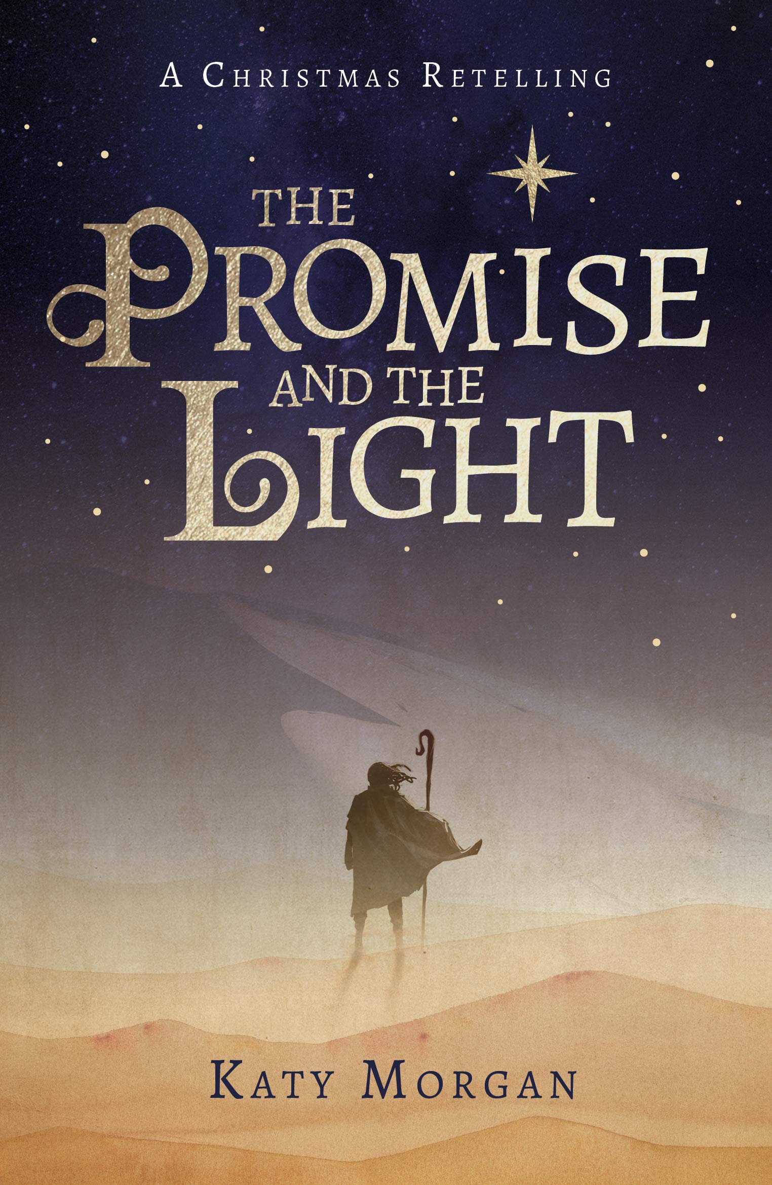 The Promise and the Light: A Christmas Retelling by Morgan, Katy