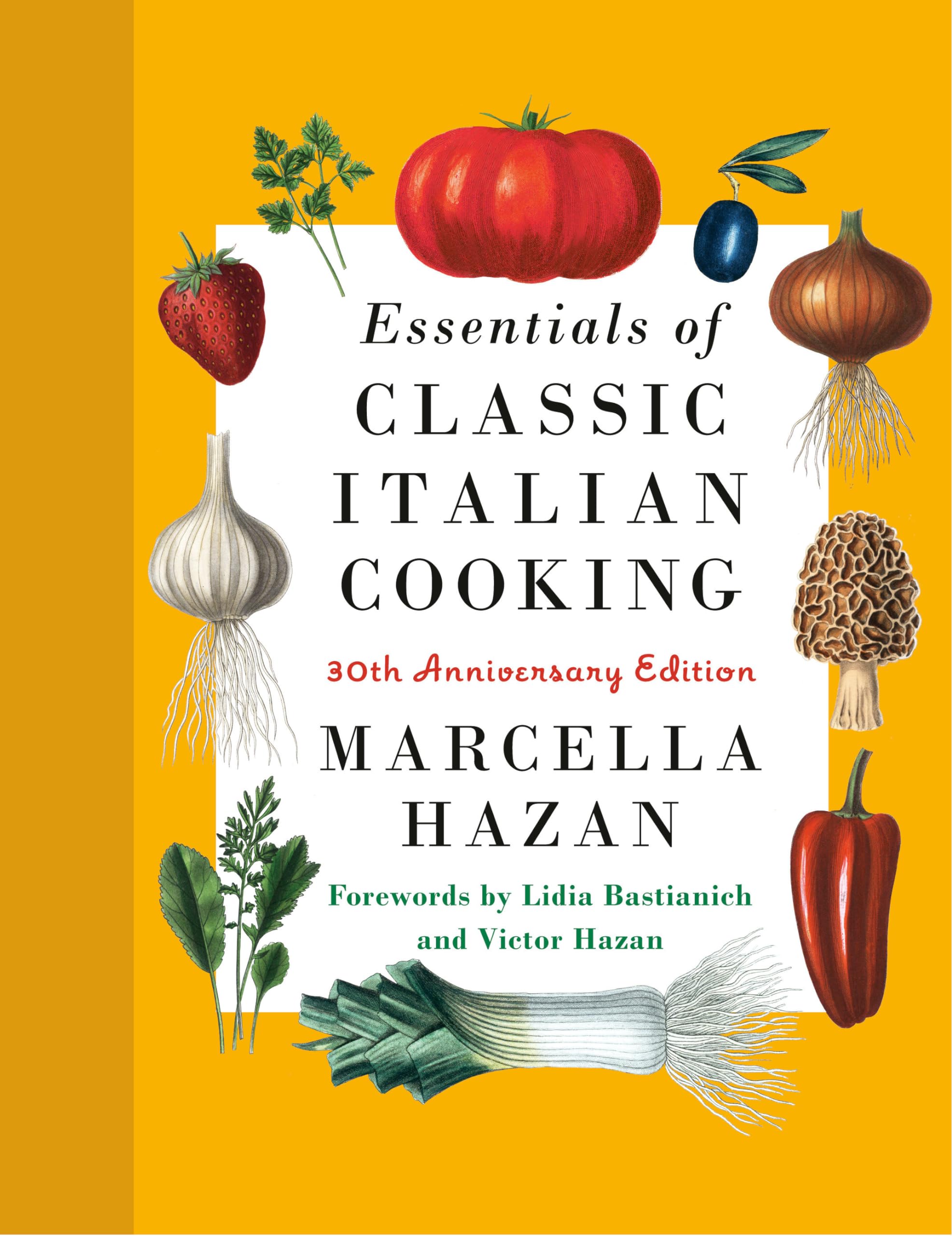 Essentials of Classic Italian Cooking: 30th Anniversary Edition by Hazan, Marcella