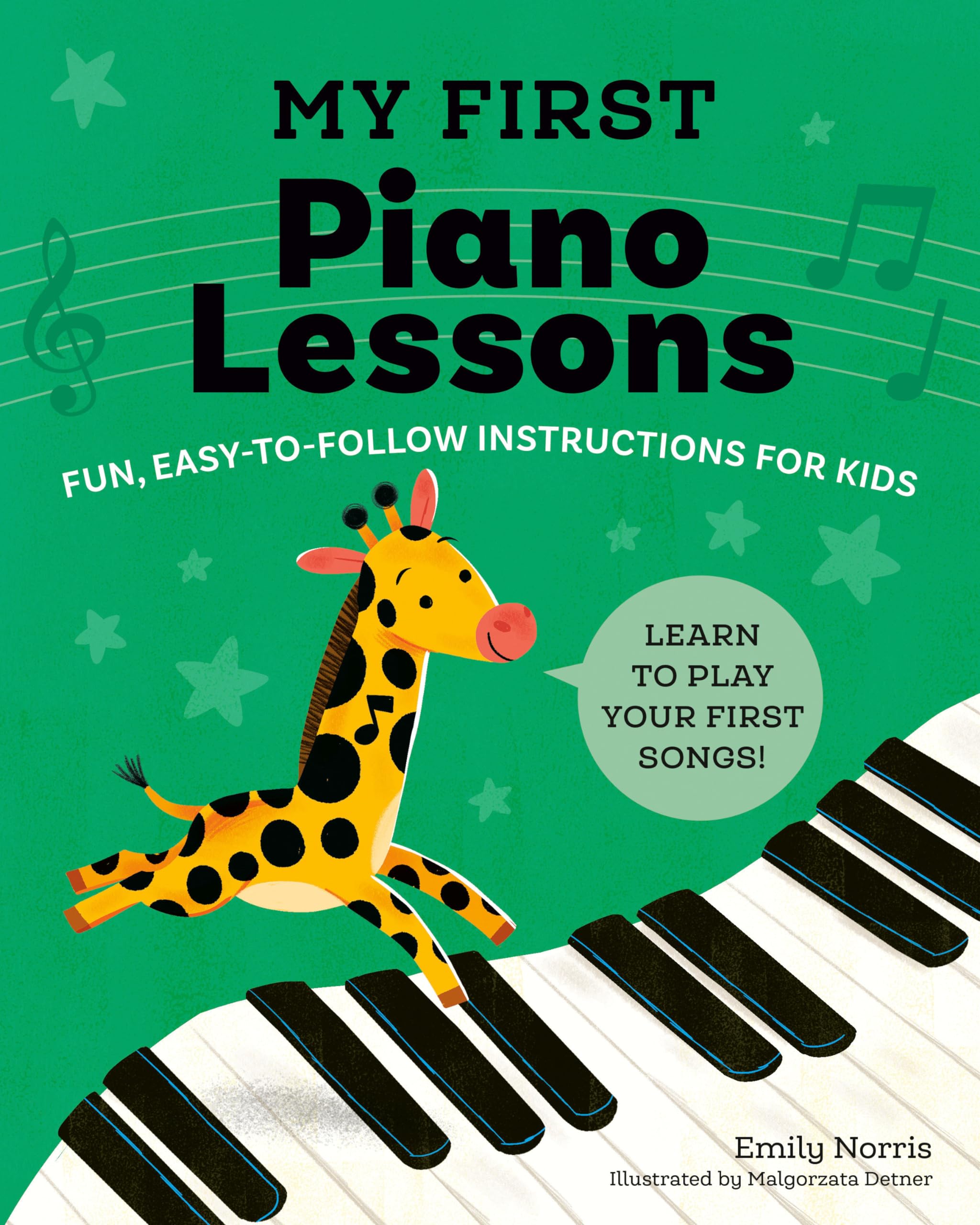 My First Piano Lessons: Fun, Easy-To-Follow Instructions for Kids by Norris, Emily