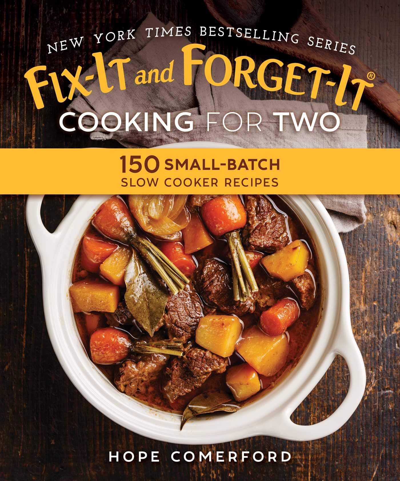 Fix-It and Forget-It Cooking for Two: 150 Small-Batch Slow Cooker Recipes by Comerford, Hope