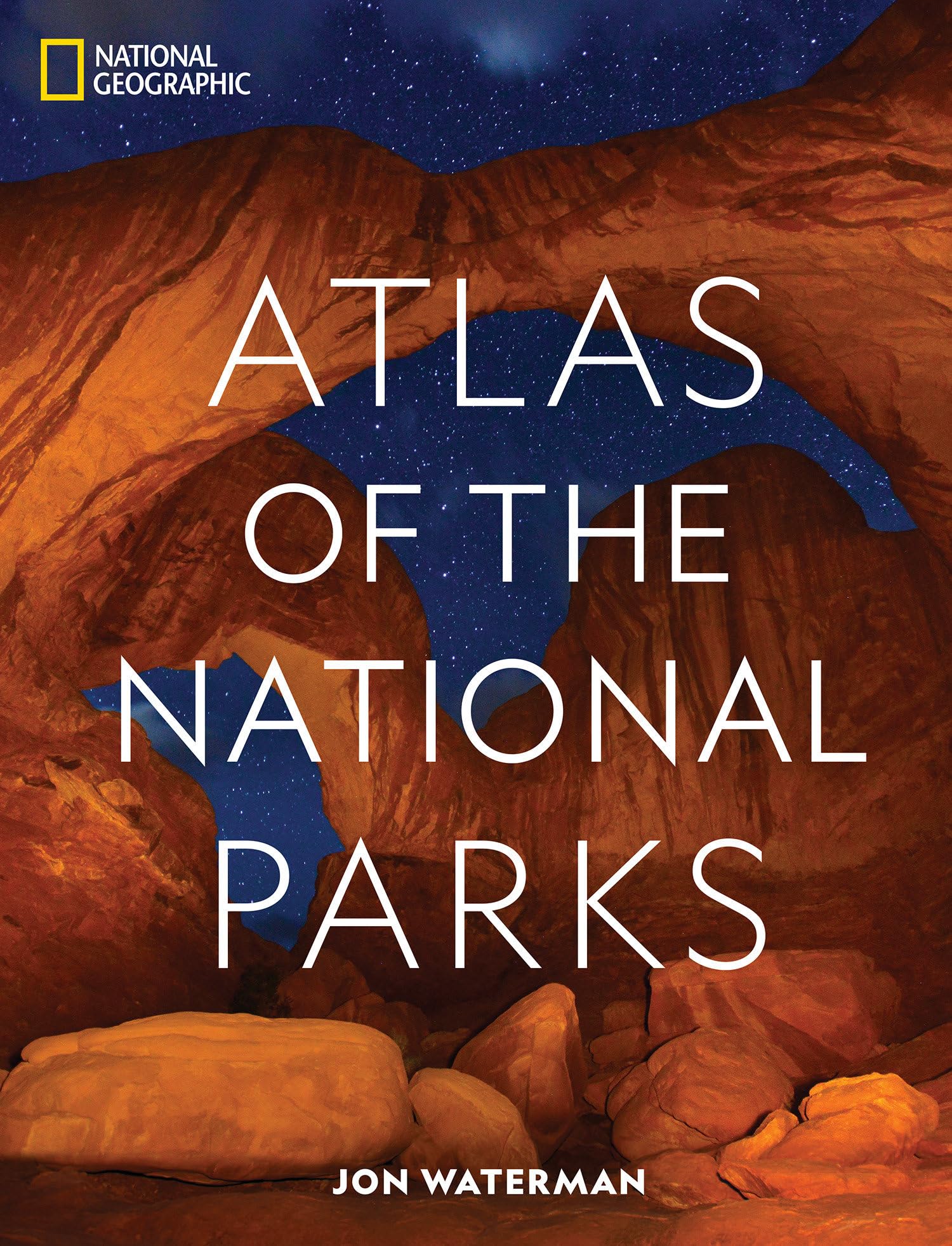 National Geographic Atlas of the National Parks by Waterman, Jon