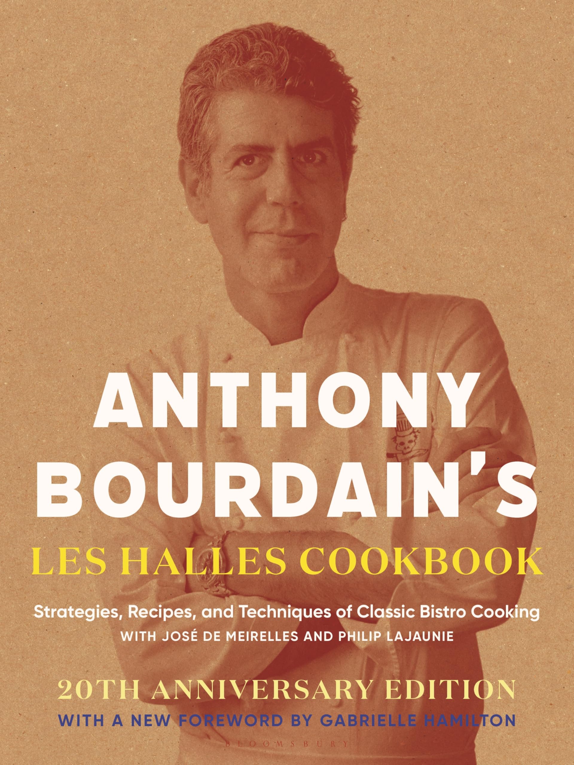 Anthony Bourdain's Les Halles Cookbook: Strategies, Recipes, and Techniques of Classic Bistro Cooking by Bourdain, Anthony