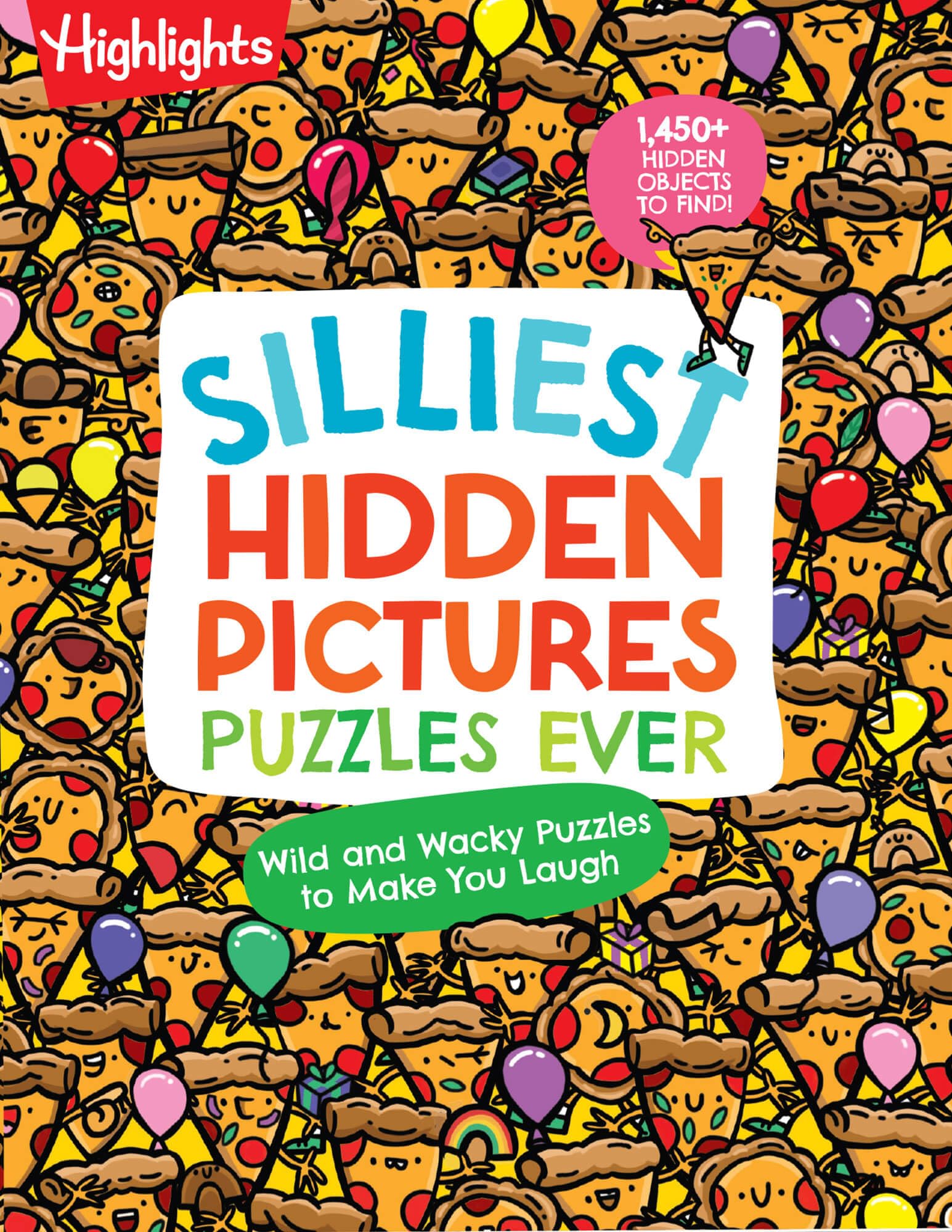 Silliest Hidden Pictures Puzzles Ever by Highlights