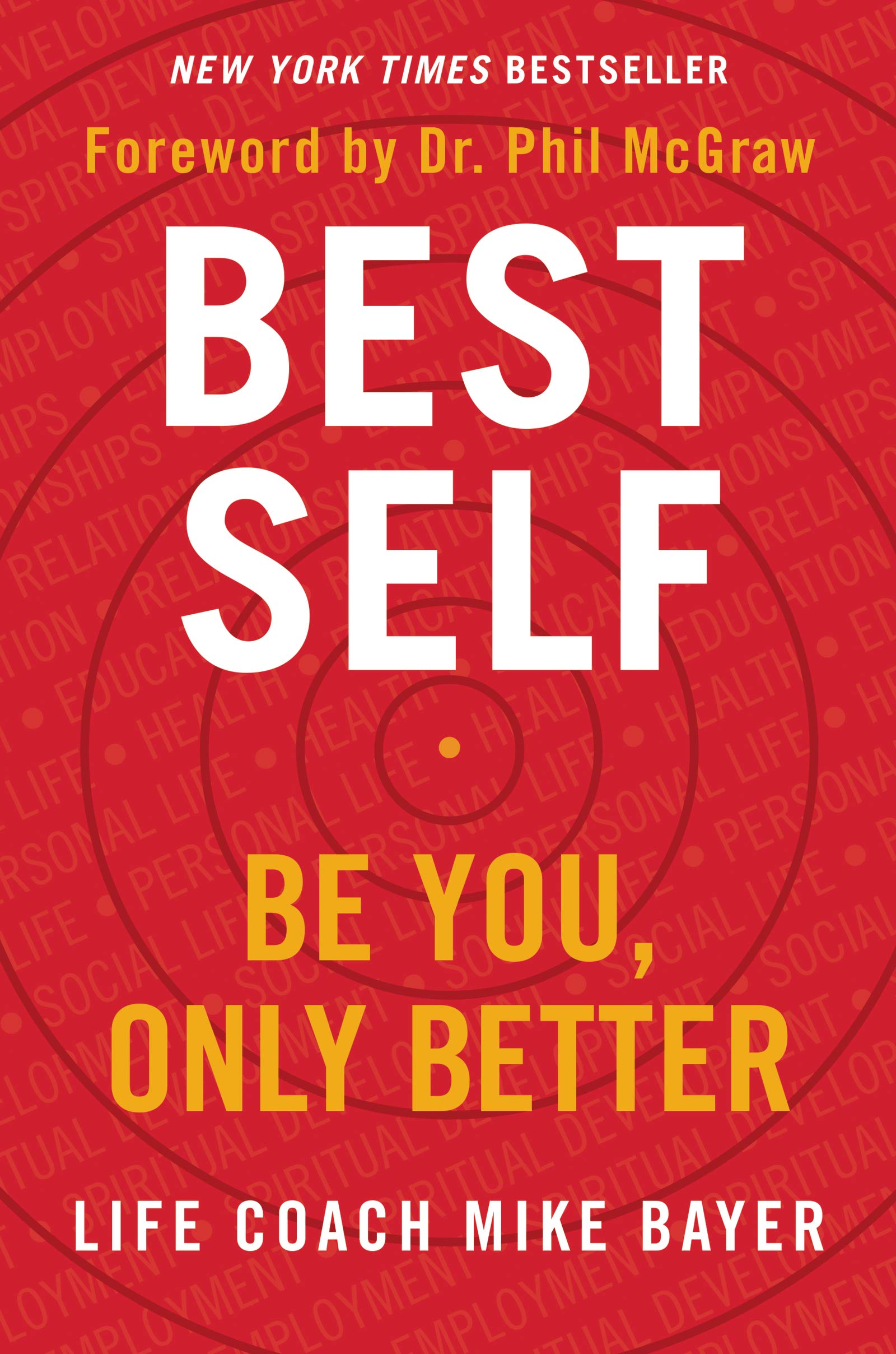 Best Self: Be You, Only Better by Bayer, Mike