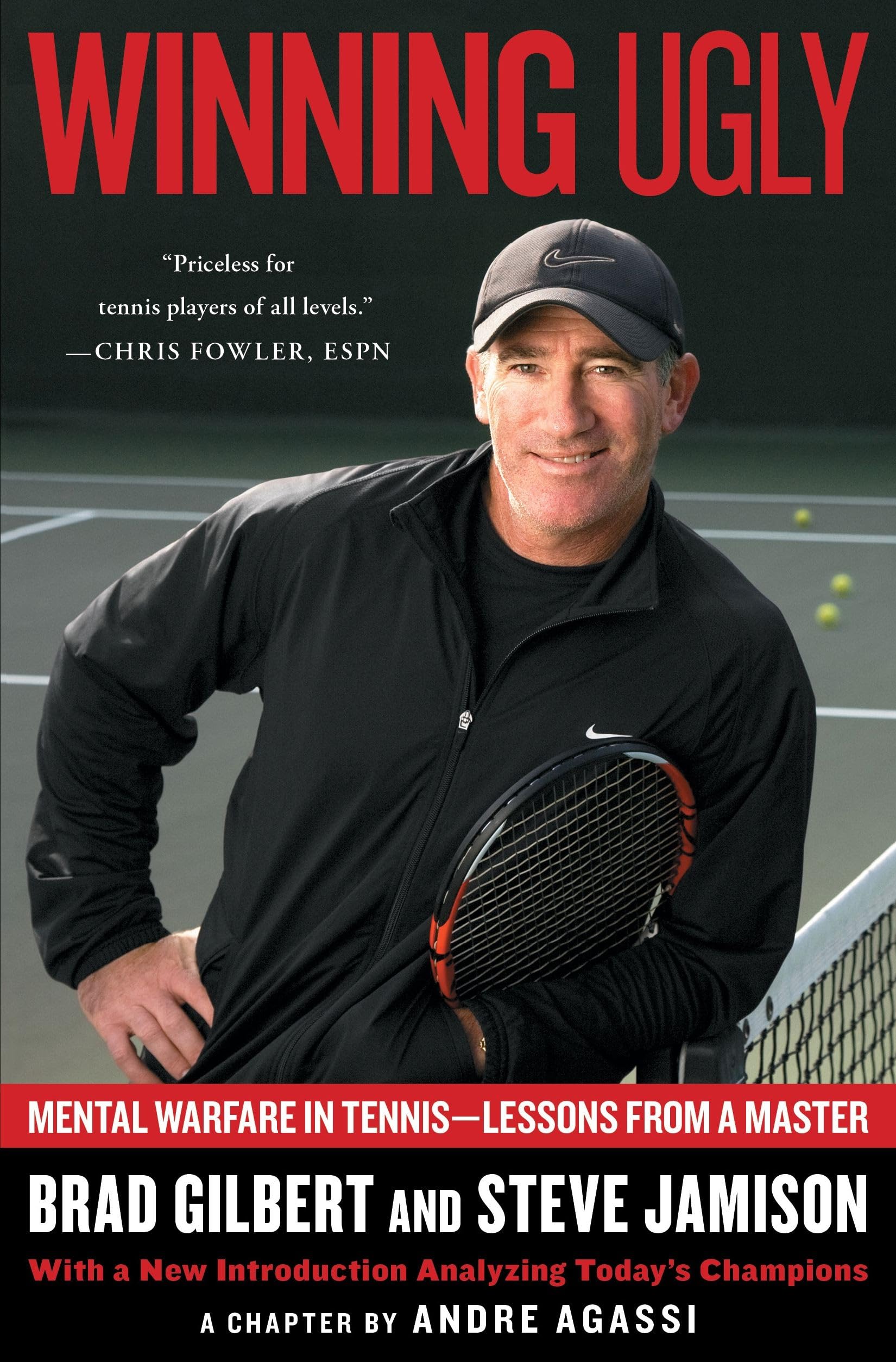 Winning Ugly: Mental Warfare in Tennis--Lessons from a Master by Gilbert, Brad