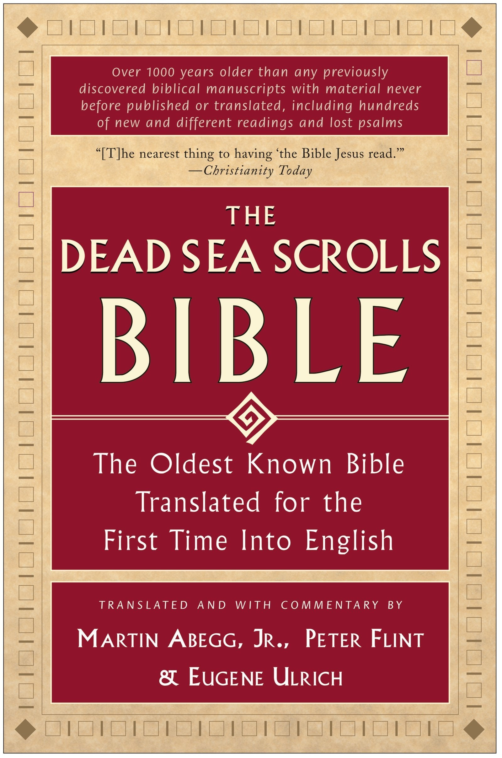 The Dead Sea Scrolls Bible: The Oldest Known Bible Translated for the First Time Into English by Abegg, Martin G.