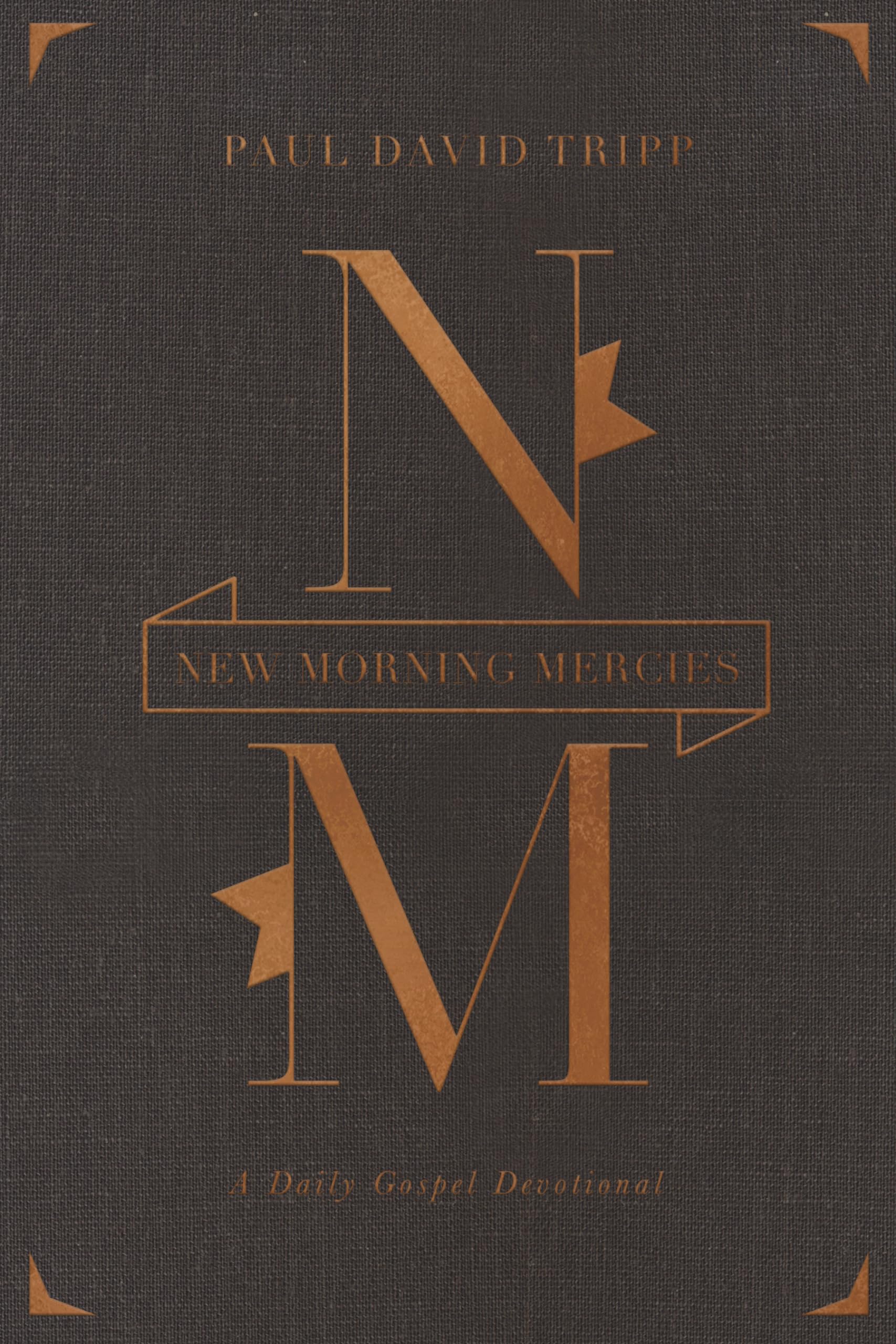 New Morning Mercies: A Daily Gospel Devotional (Gift Edition) by Tripp, Paul David