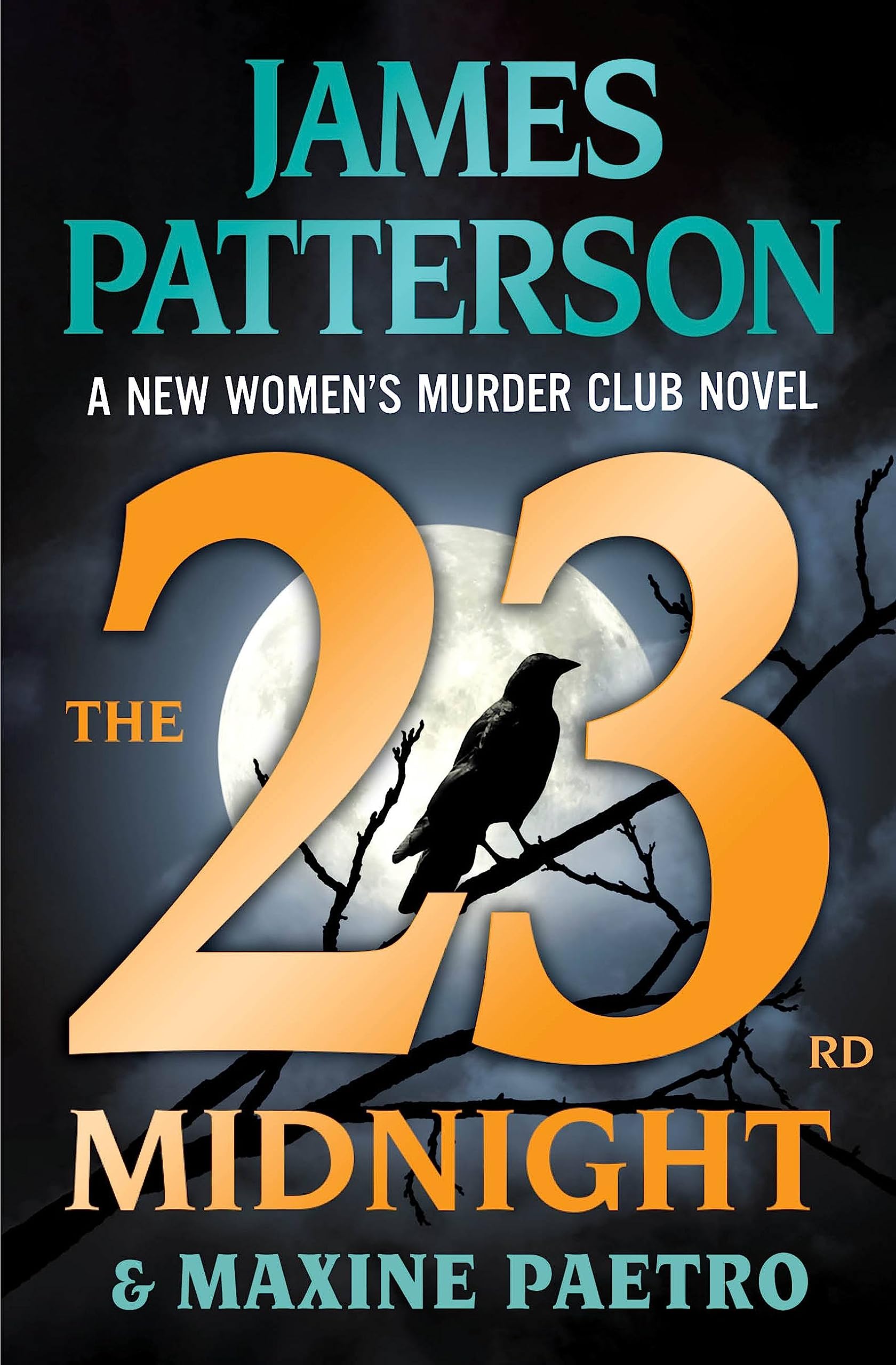 The 23rd Midnight: If You Haven't Read the Women's Murder Club, Start Here by Patterson, James