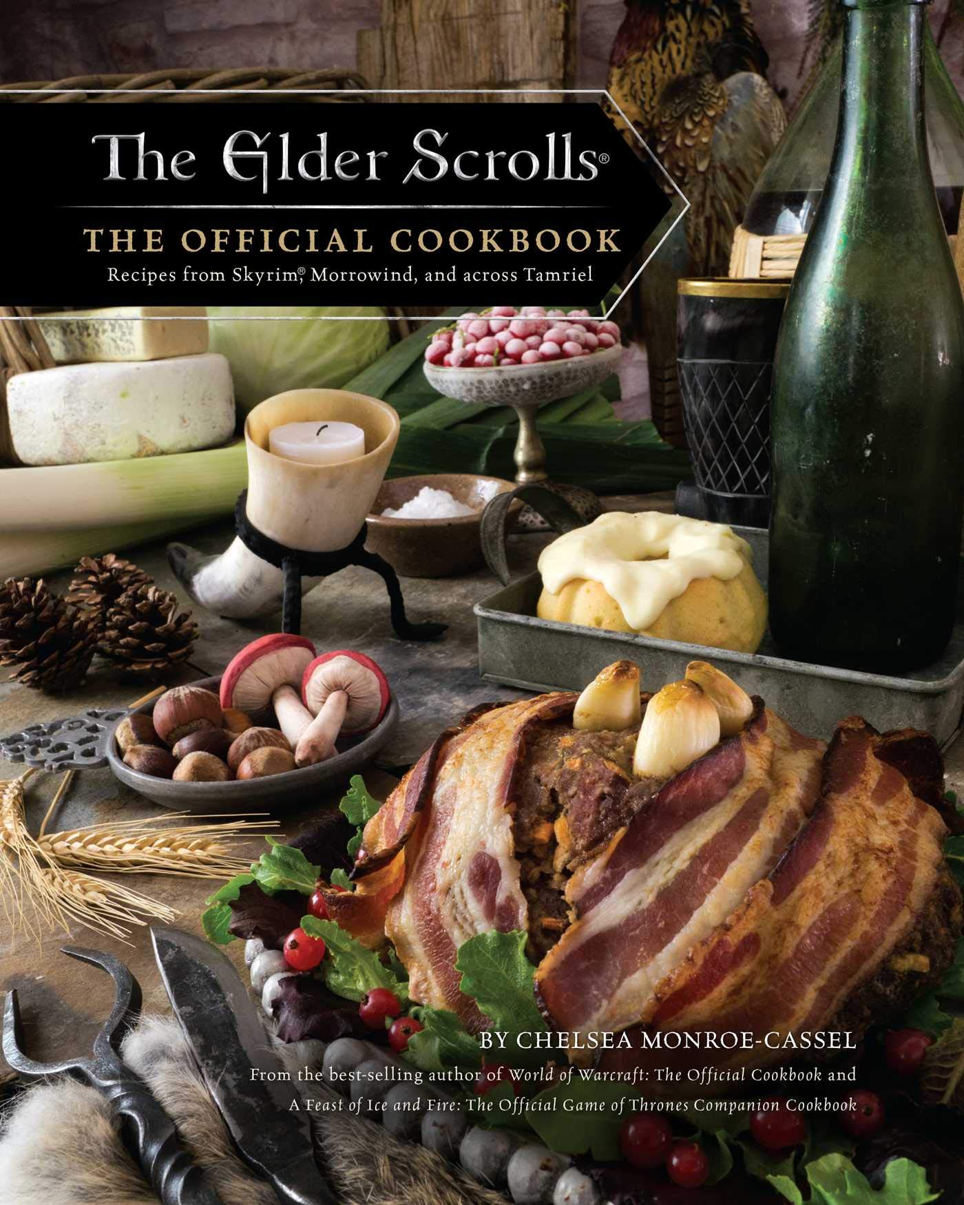 The Elder Scrolls: The Official Cookbook by Monroe-Cassel, Chelsea