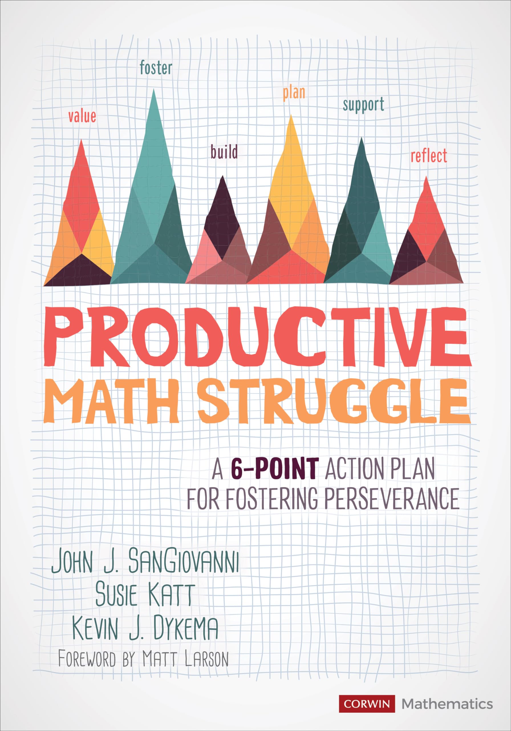 Productive Math Struggle: A 6-Point Action Plan for Fostering Perseverance by Sangiovanni, John J.
