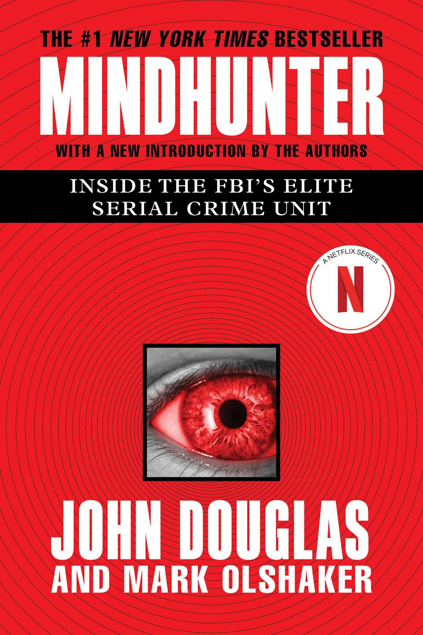 Mindhunter: Inside the Fbi's Elite Serial Crime Unit by Douglas, John E.