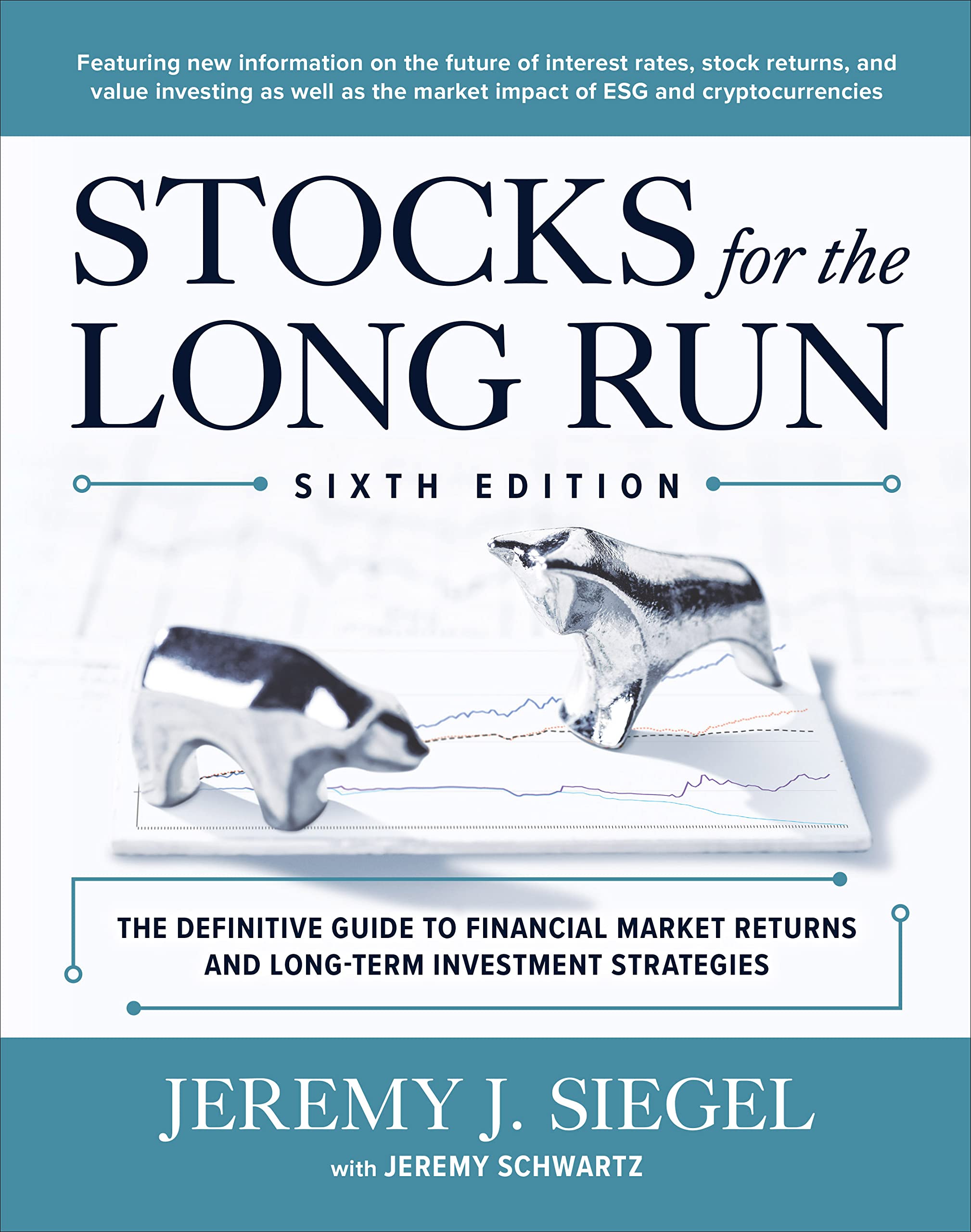 Stocks for the Long Run: The Definitive Guide to Financial Market Returns & Long-Term Investment Strategies, Sixth Edition by Siegel, Jeremy