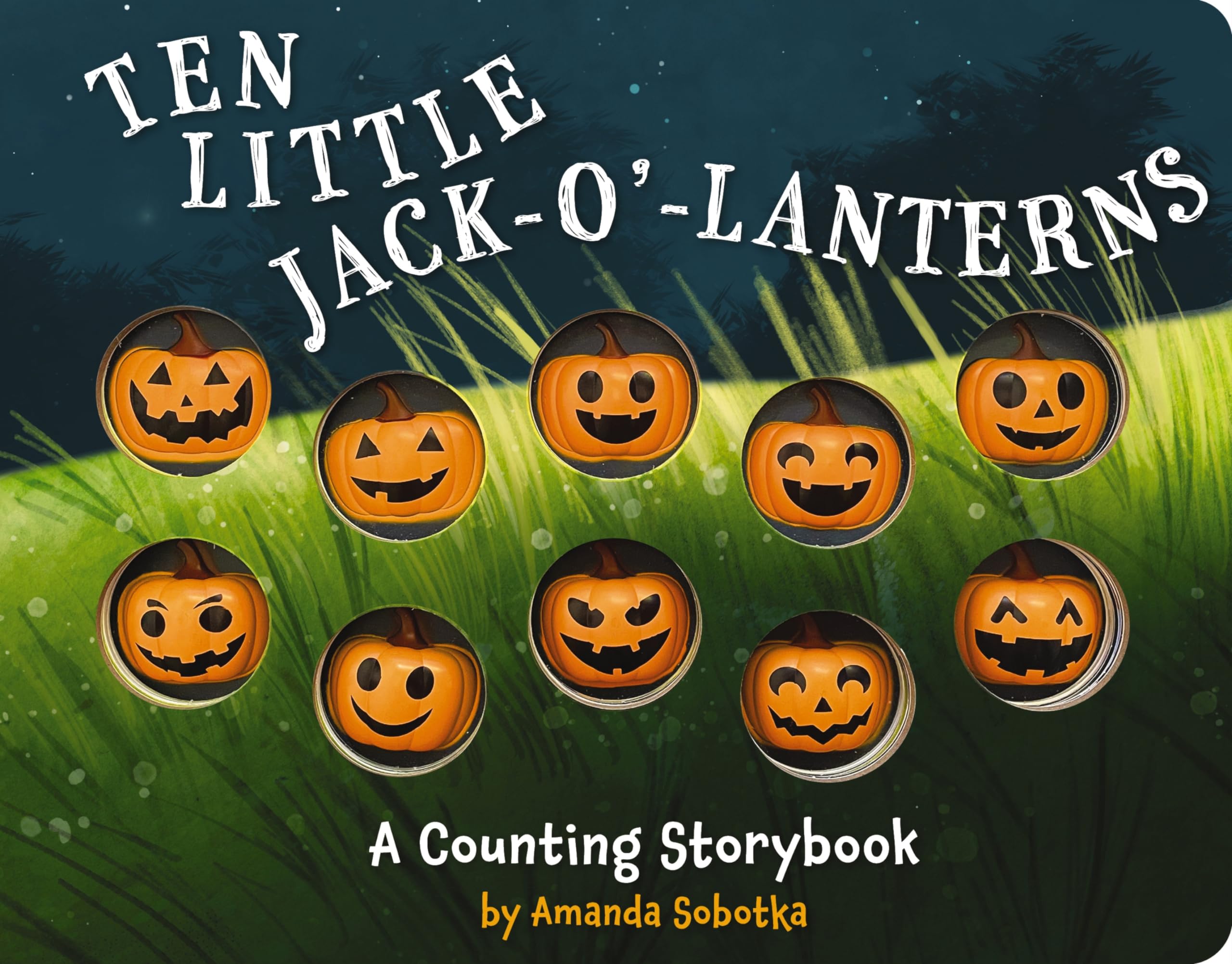 Ten Little Jack O Lanterns: A Magical Counting Storybook 1 by Sobotka, Amanda