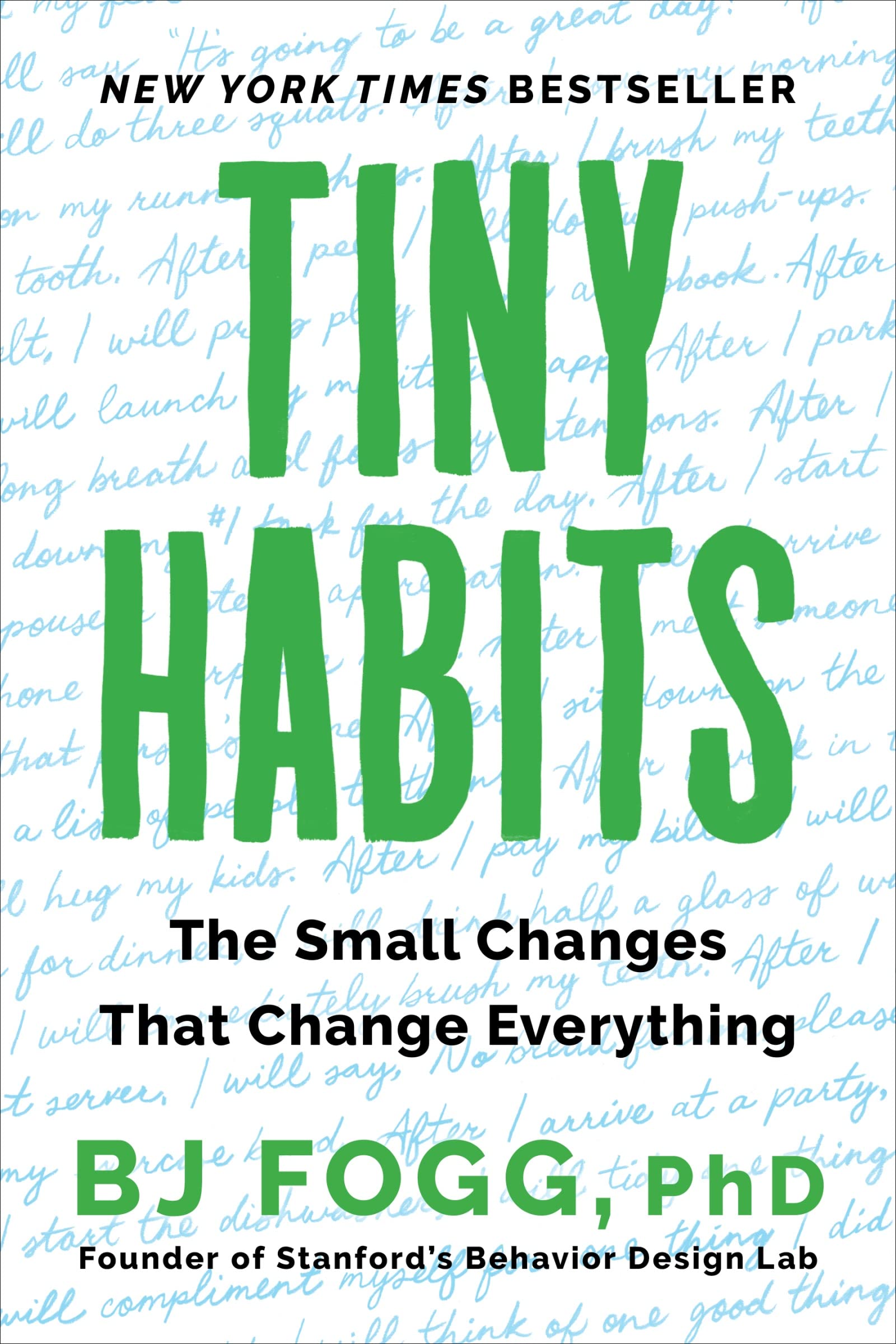 Tiny Habits: The Small Changes That Change Everything by Fogg, Bj
