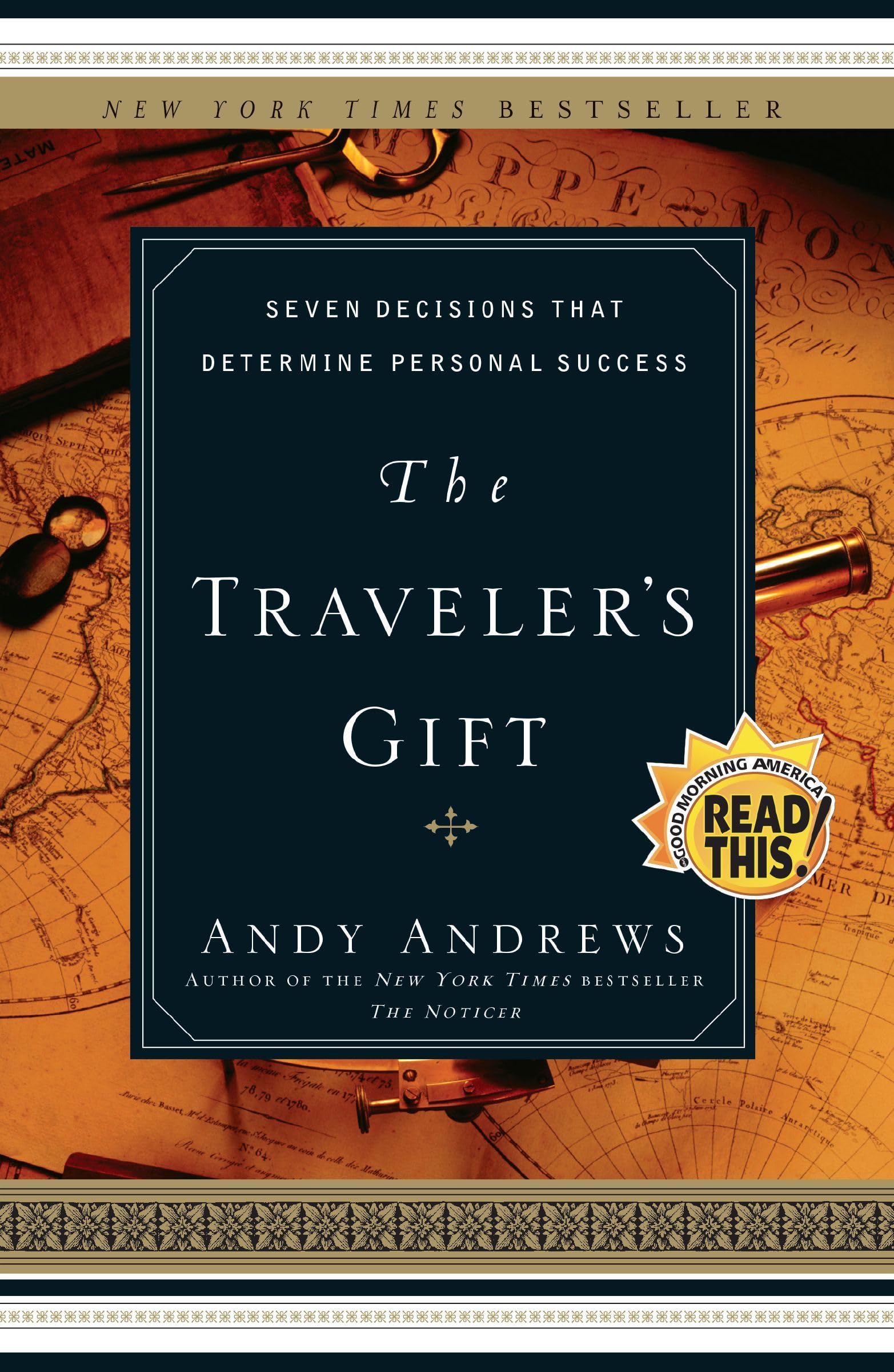 The Traveler's Gift: Seven Decisions That Determine Personal Success by Andrews, Andy