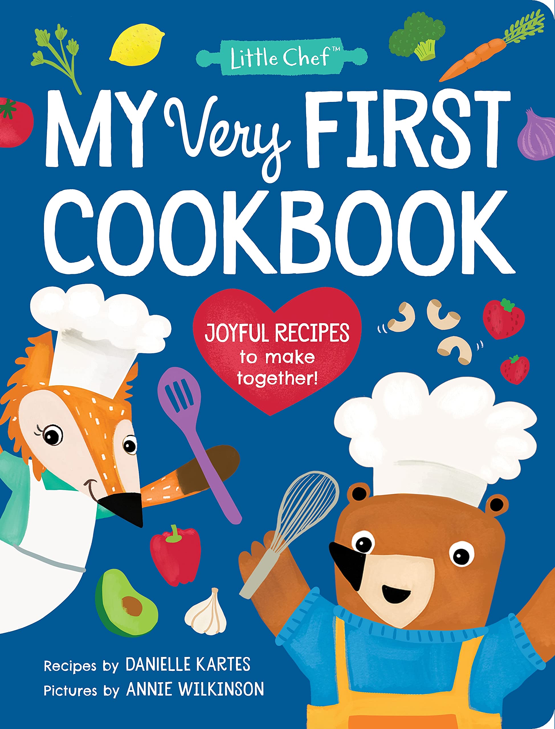 My Very First Cookbook: Joyful Recipes to Make Together! by Kartes, Danielle