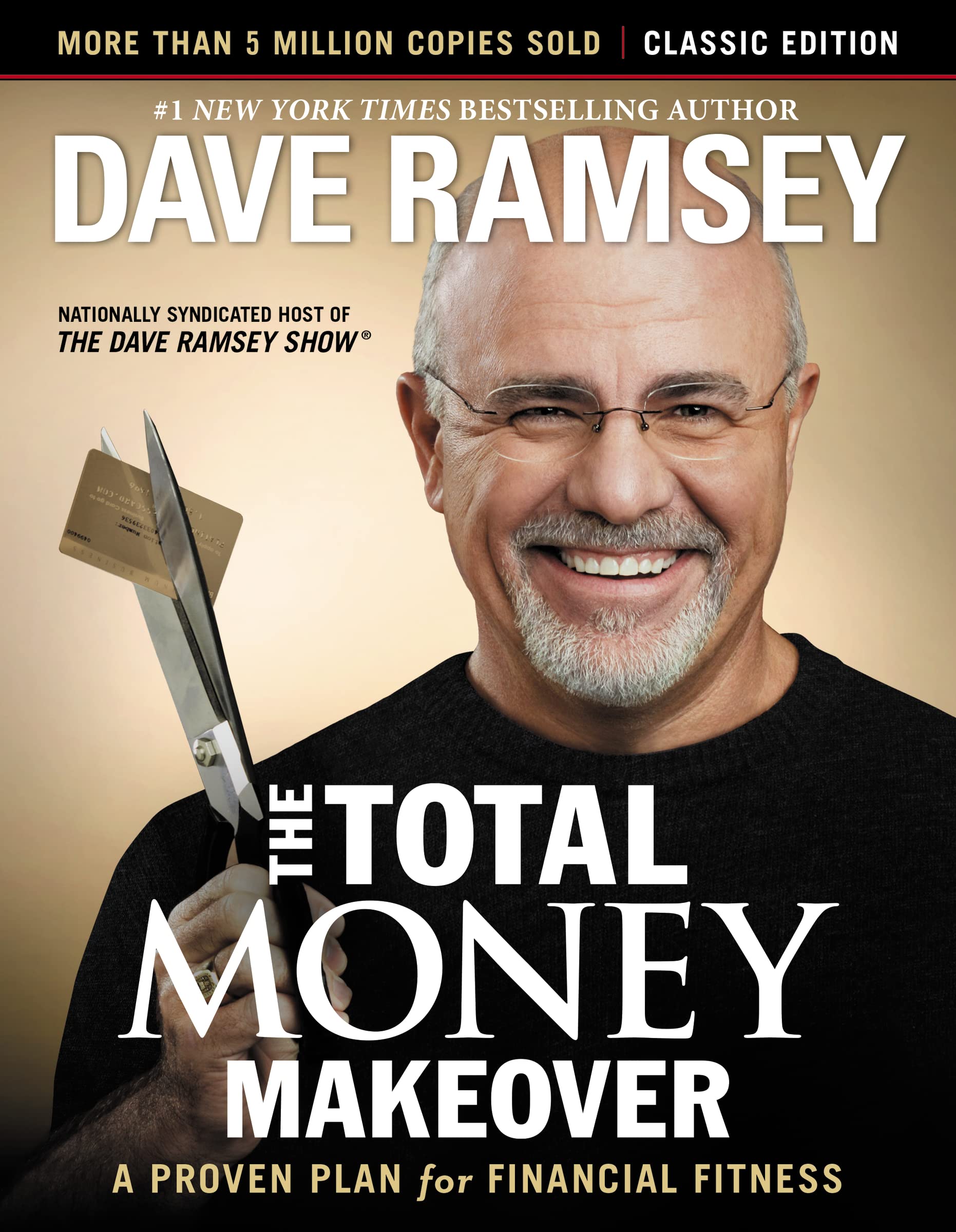 The Total Money Makeover: Classic Edition: A Proven Plan for Financial Fitness by Ramsey, Dave