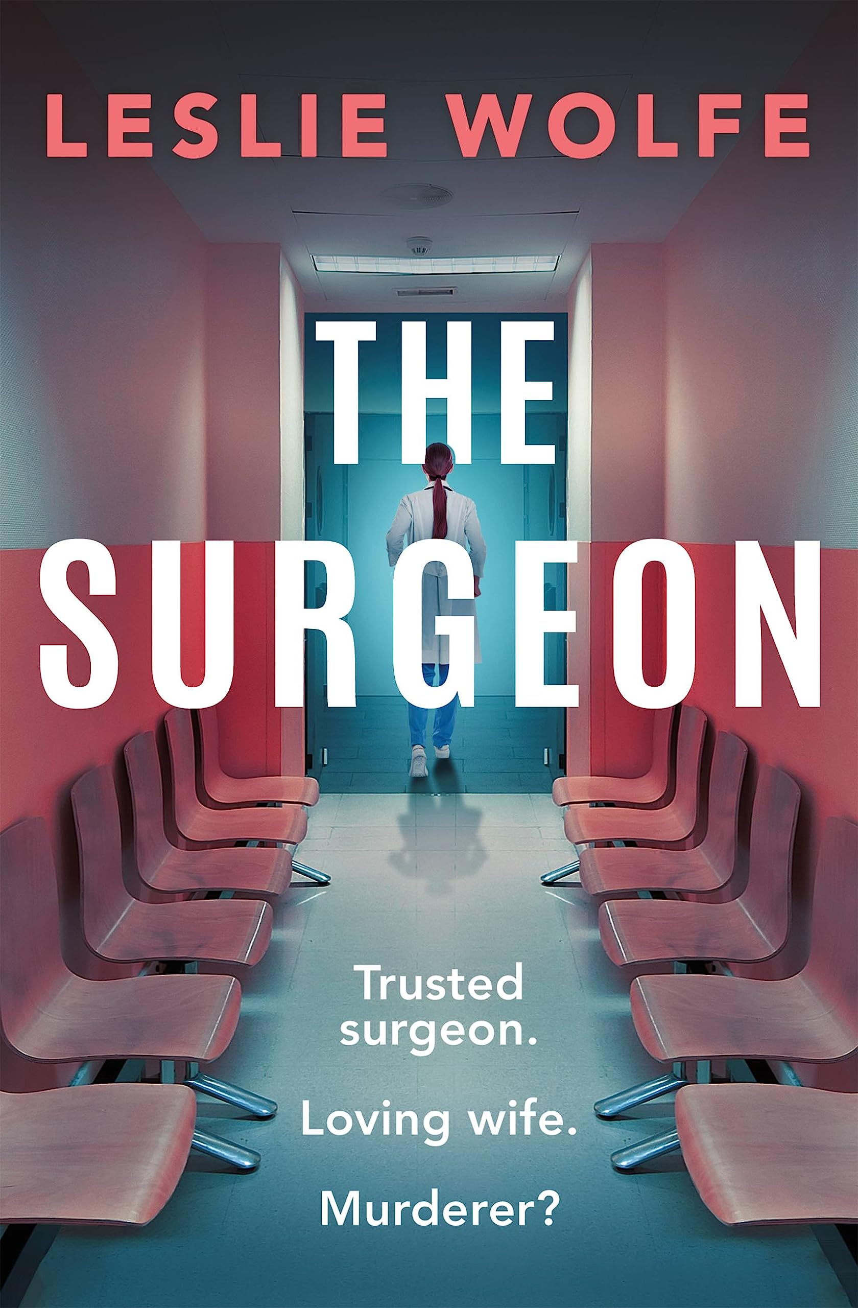 The Surgeon by Wolfe, Leslie