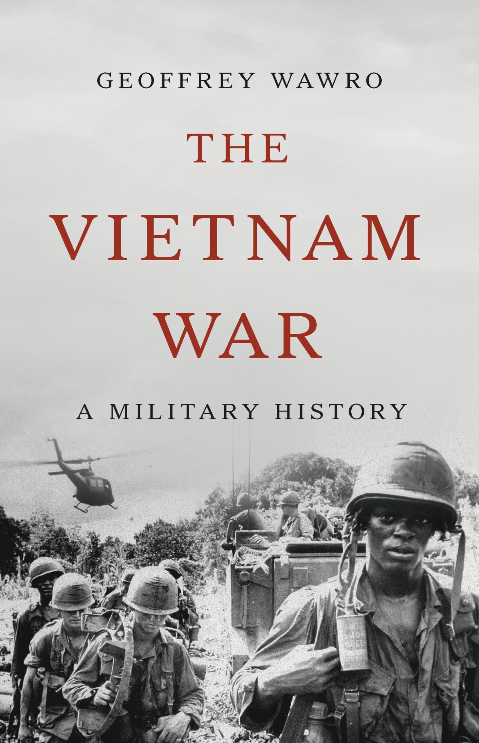 The Vietnam War: A Military History by Wawro, Geoffrey